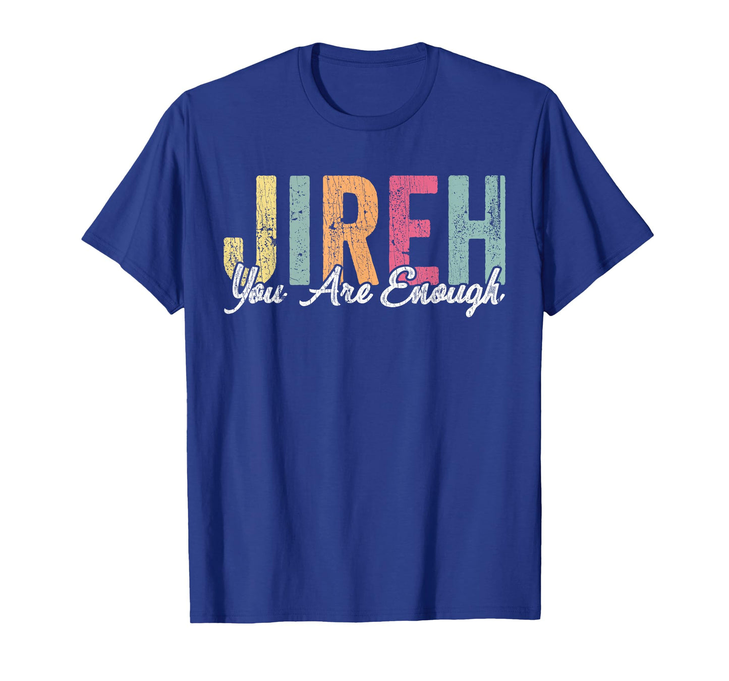 Jireh You Enough christian Faith Bible T-Shirt