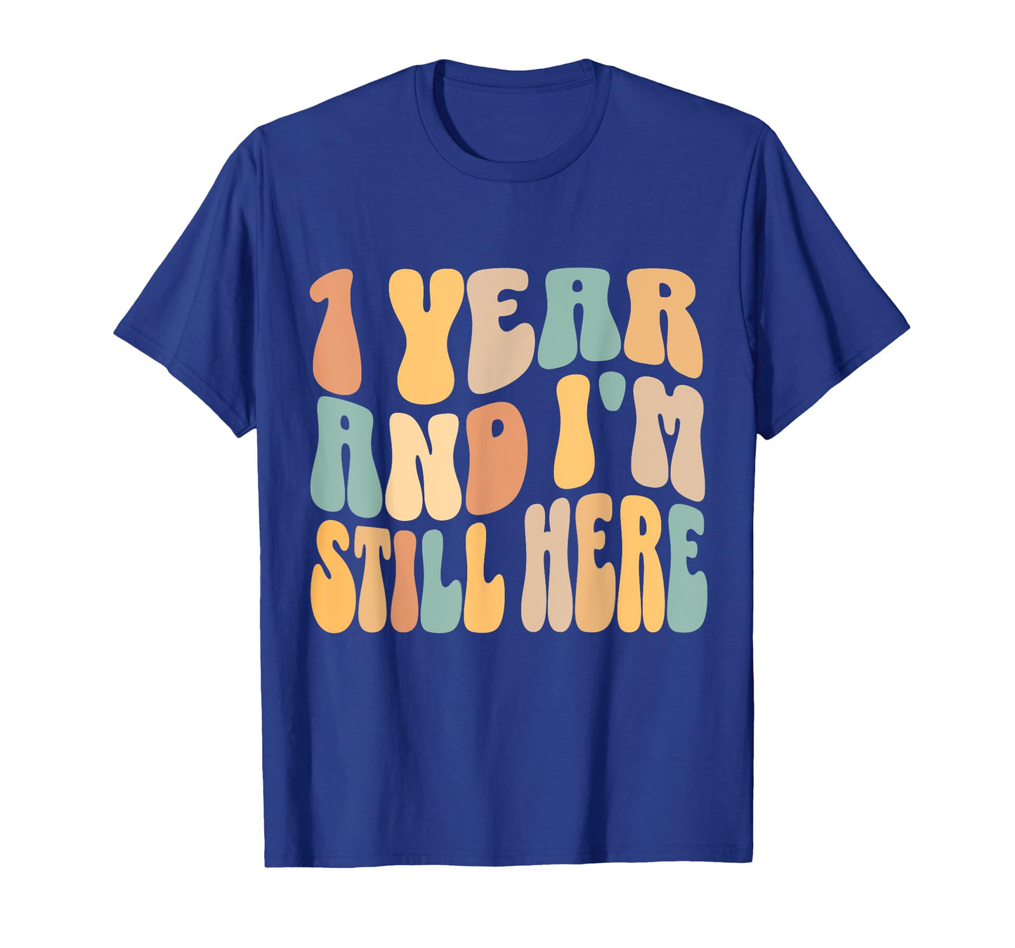 1 Year and I'm Still Here 1st Work Anniversary Employee T-Shirt