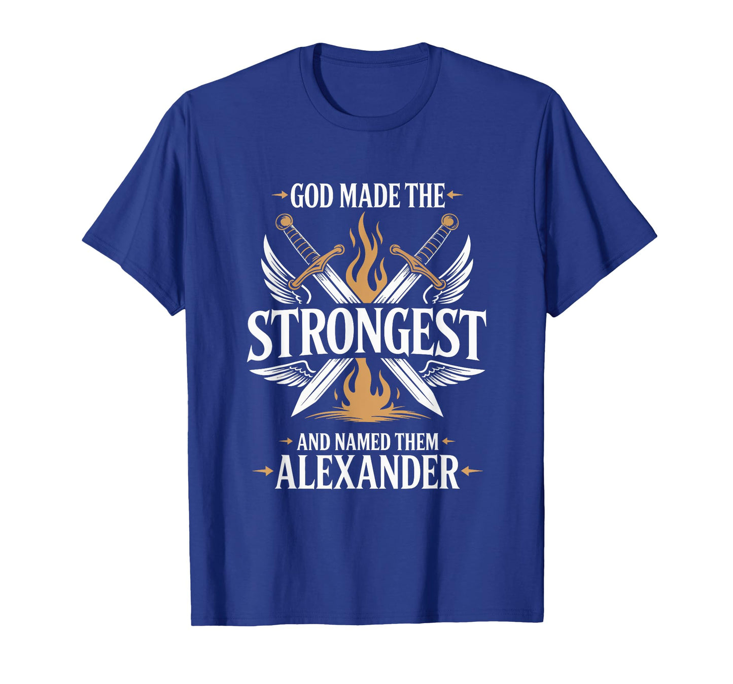 God Made the Strongest and Named Them Alexander Family Name T-Shirt