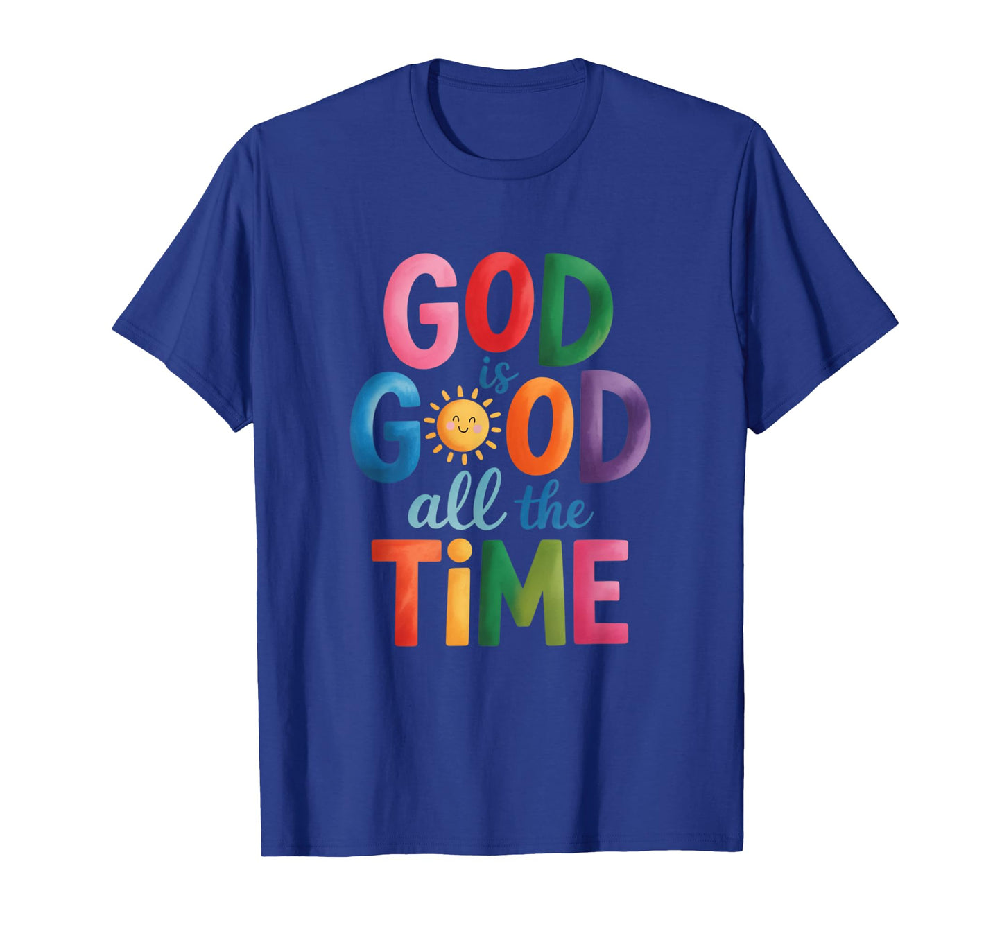 God is Good All The Time Jesus Christ Christian Gift T-Shirt