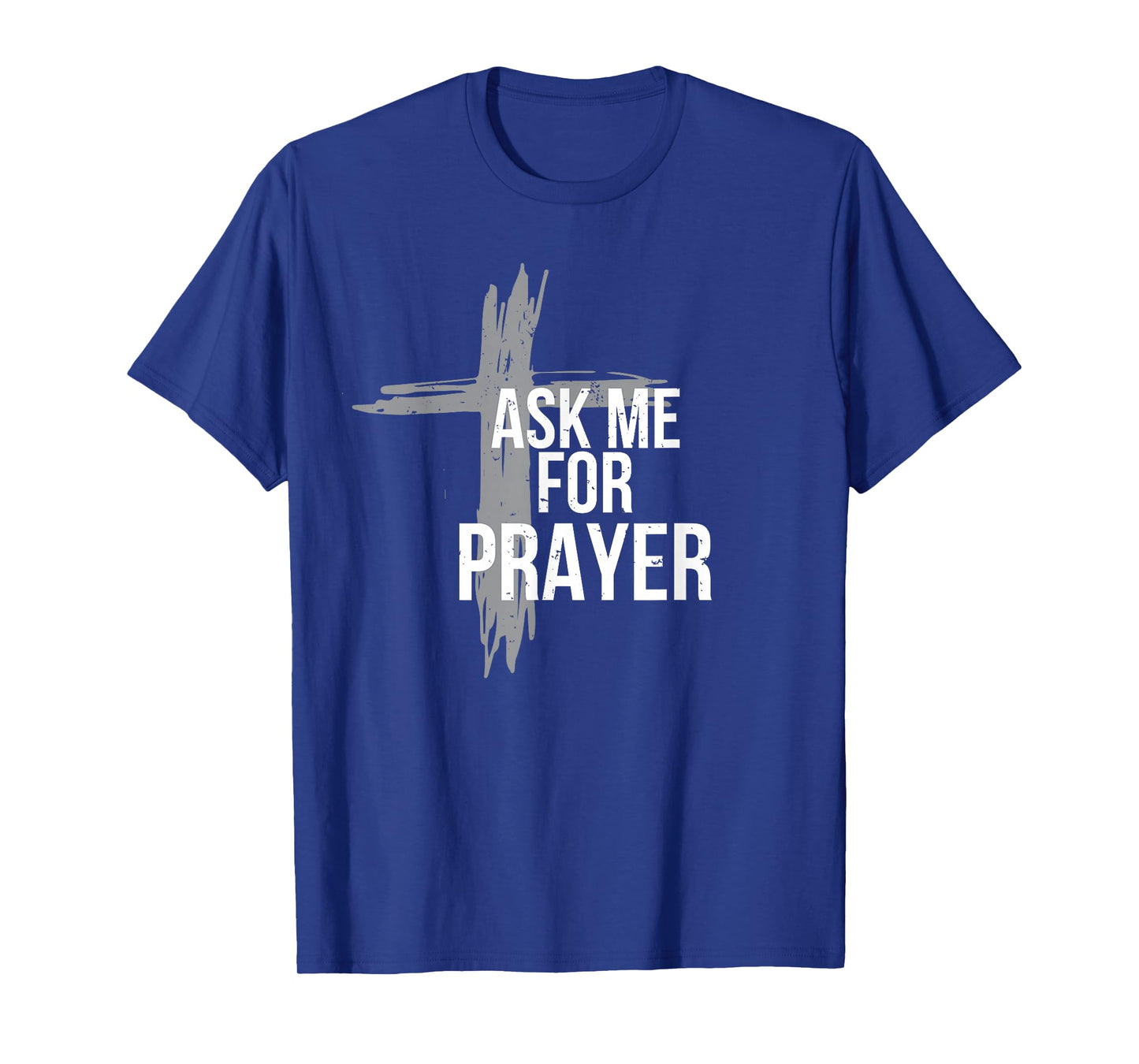 Ask me for prayer shirt team gift worship church T-Shirt