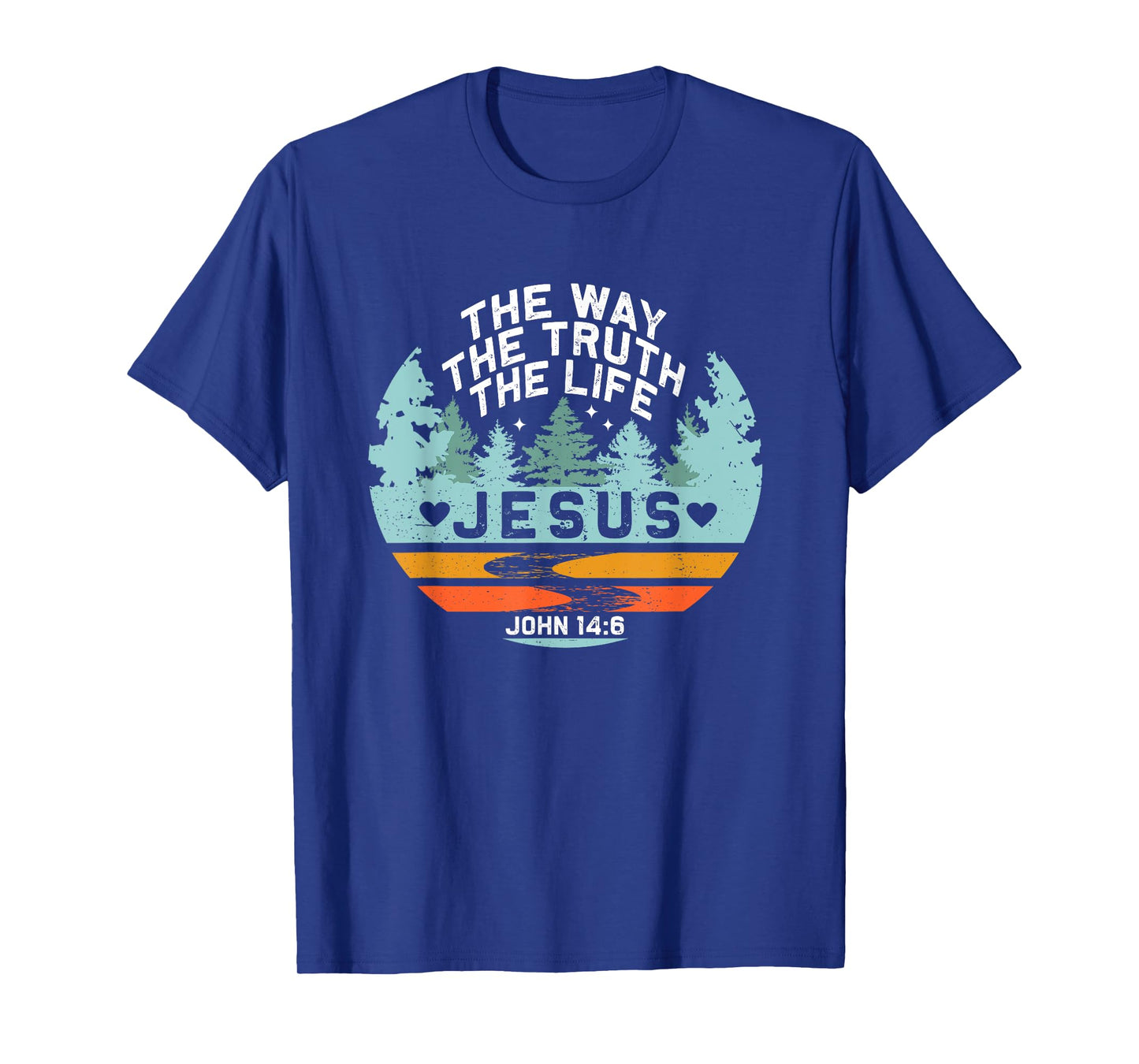 Jesus The Way The Truth Life Verse Religious Retro Nature T-Shirt