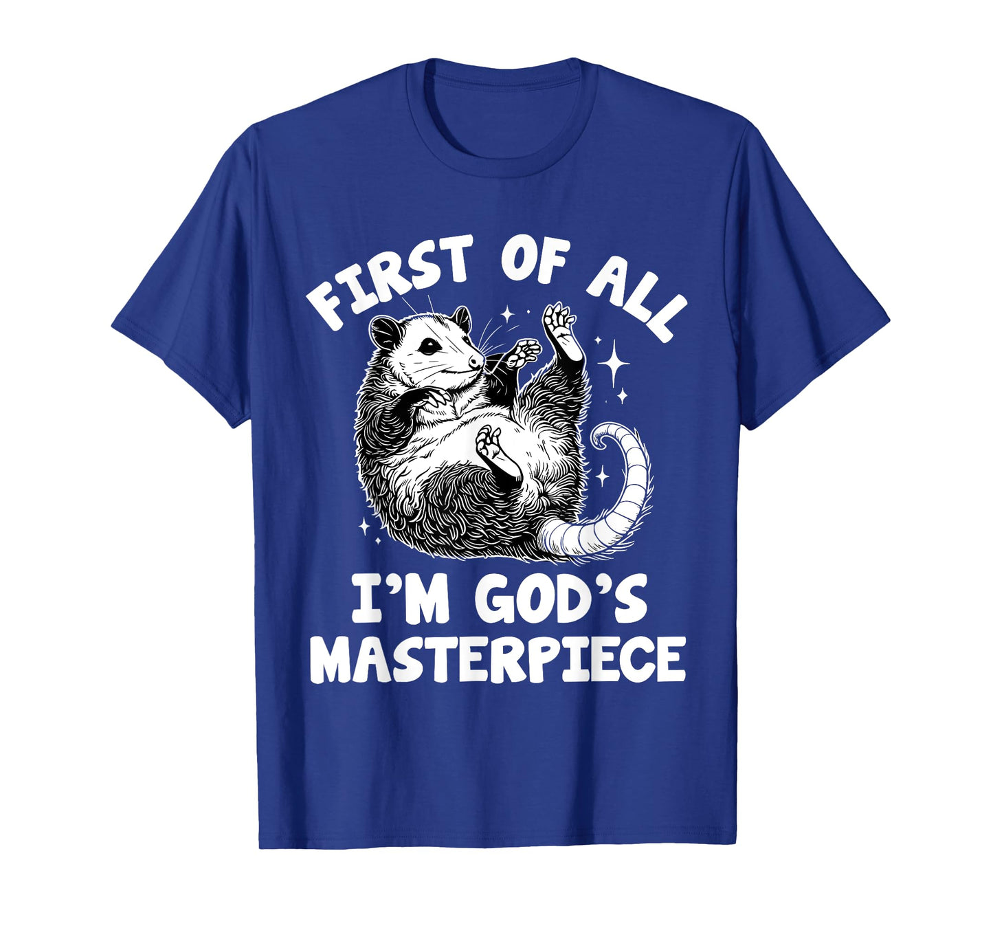 first of all i'm god's masterpiece raccoon T-Shirt