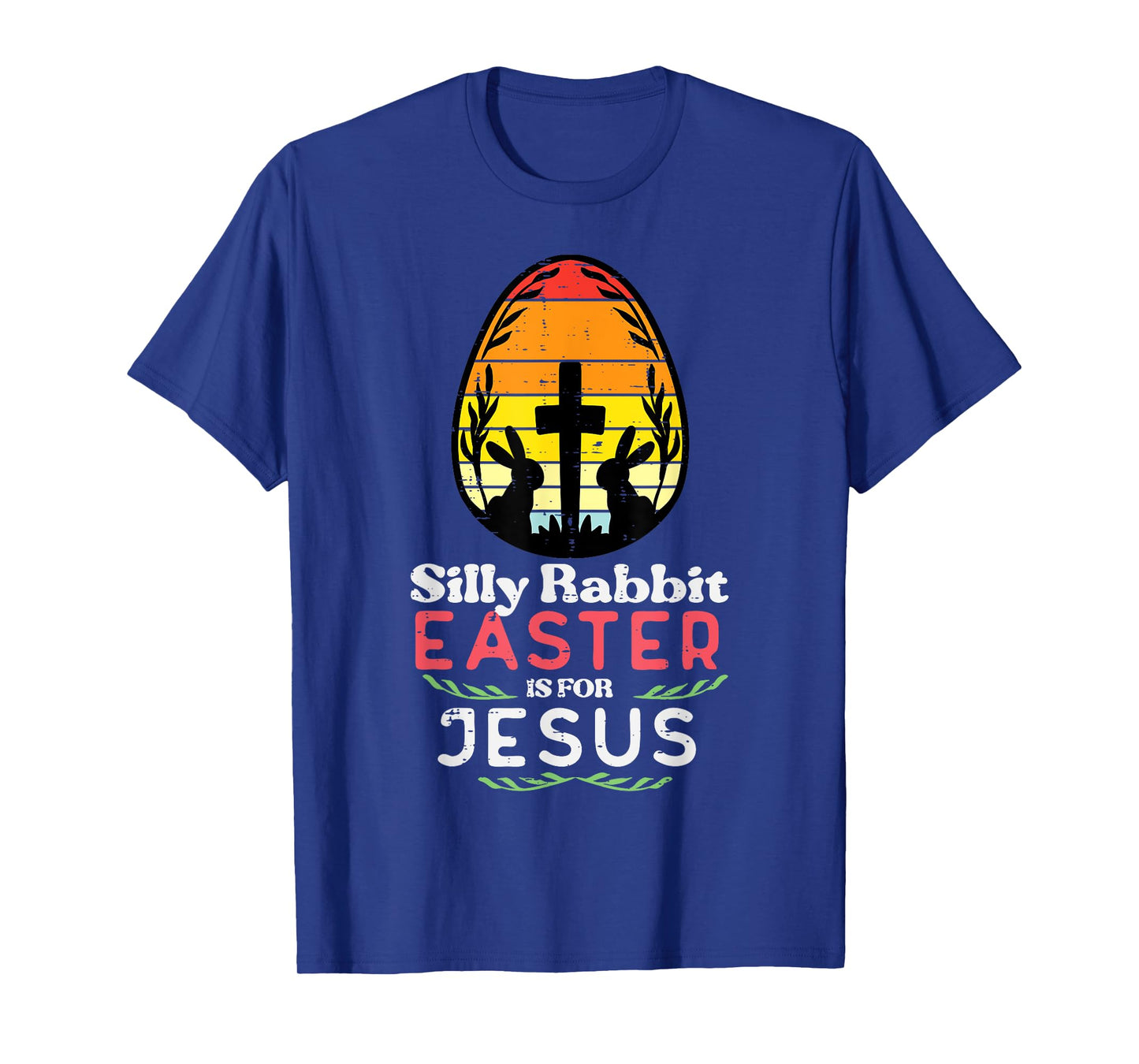 Silly Rabbit Easter For Jesus Retro Christian Men Women Kids T-Shirt