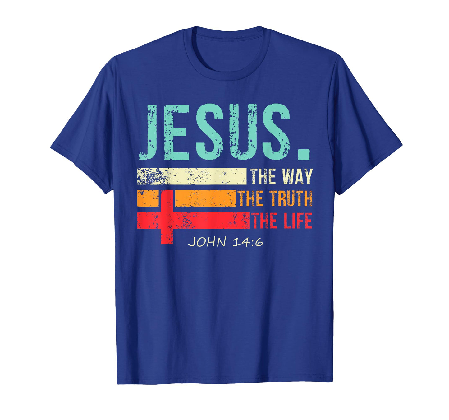 Jesus The Way The Truth And The Life Christian Inspiration T-Shirt