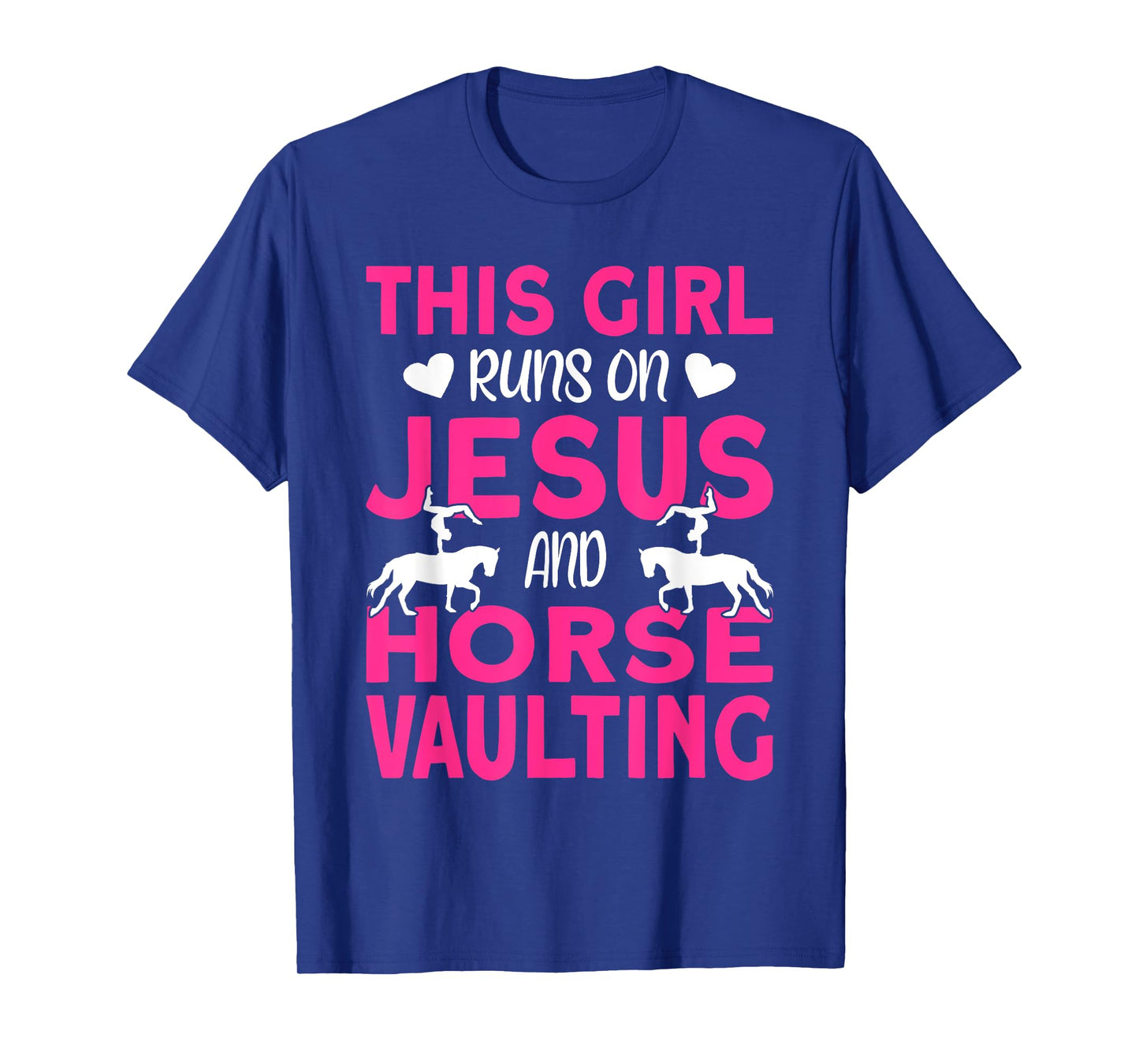 Horse Vaulter This Girl runs on Jesus and Vaulting Horses T-Shirt