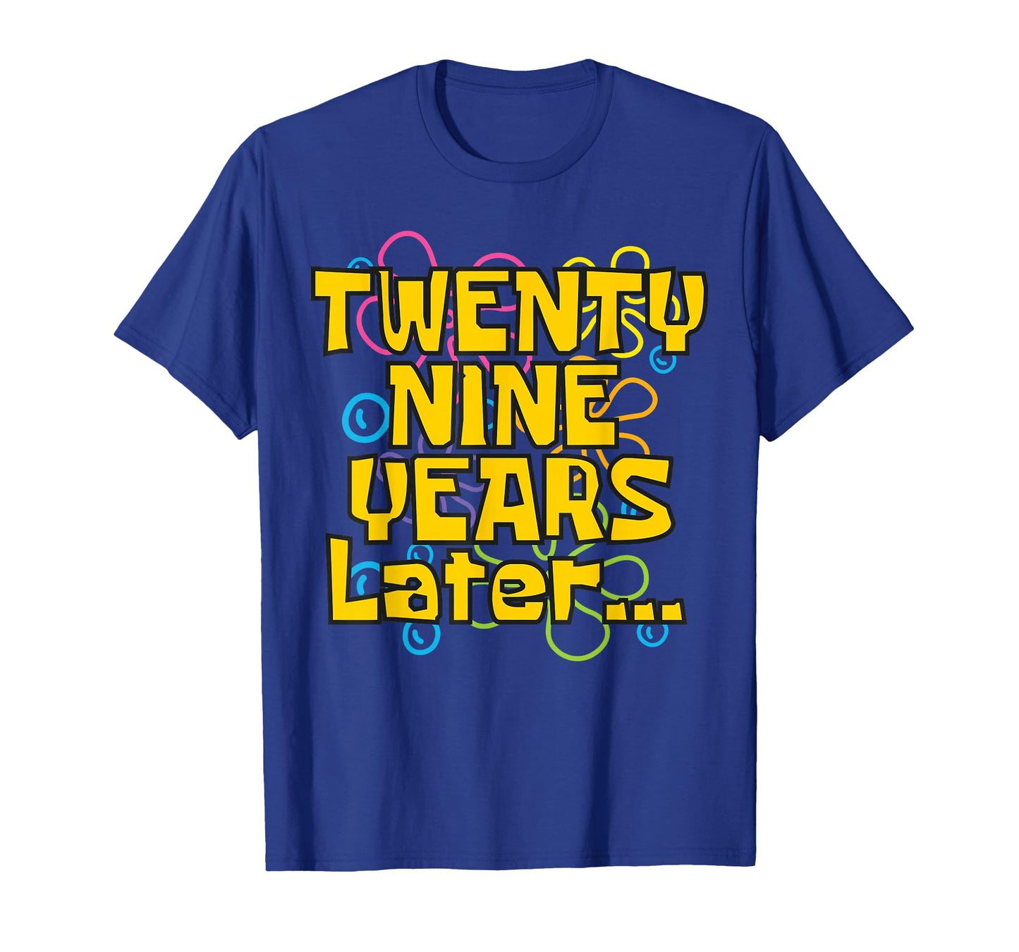 29 Years Old 29th Birthday Funny Quote Birthday Party Meme T-Shirt