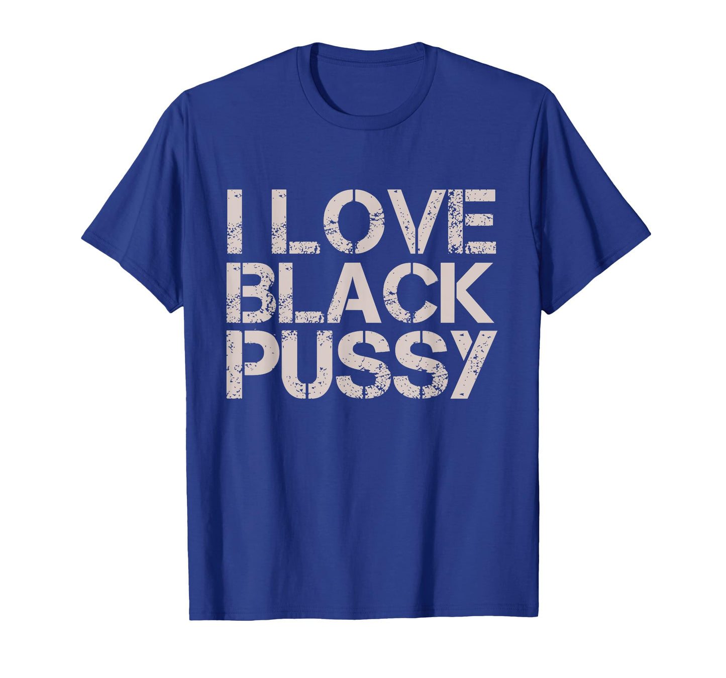 Vintage I Love Black Pussy Funny Adult Humor Sarcastic Women T-Shirt