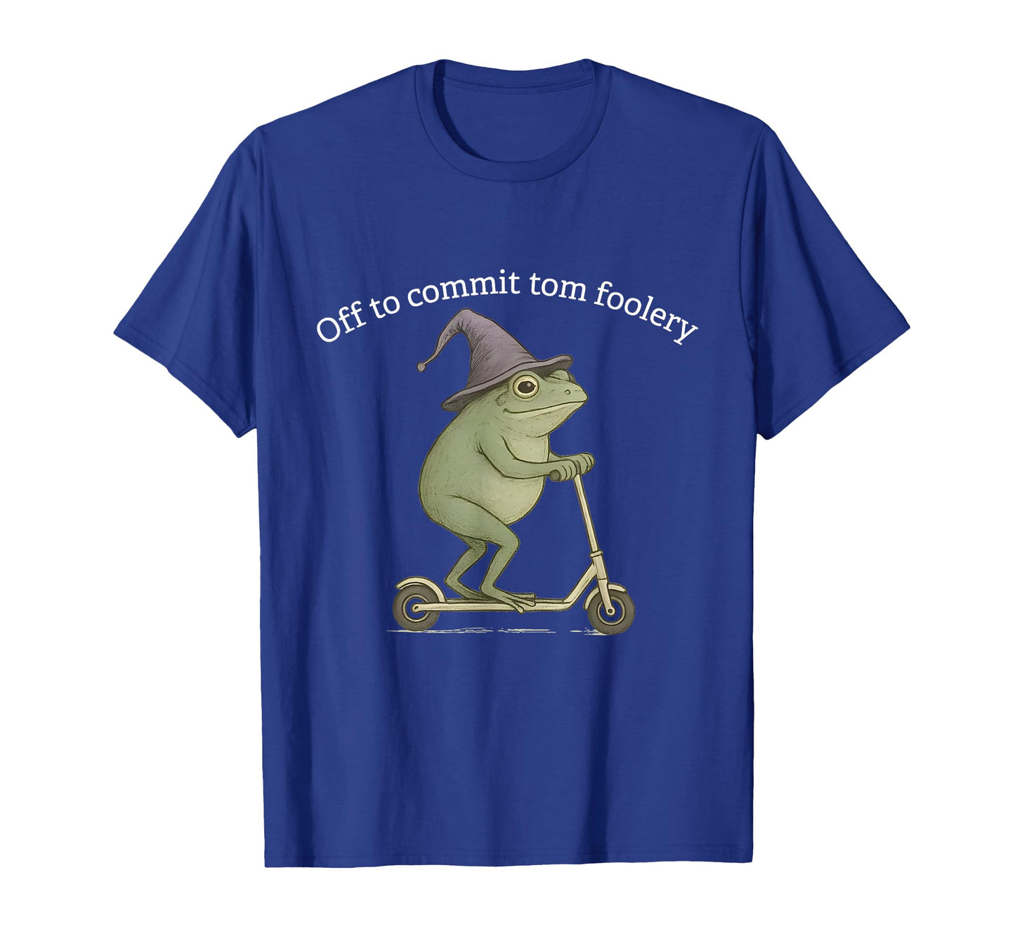 Funny Frog Graphic Saying Off To Commit Tom Foolery T-Shirt