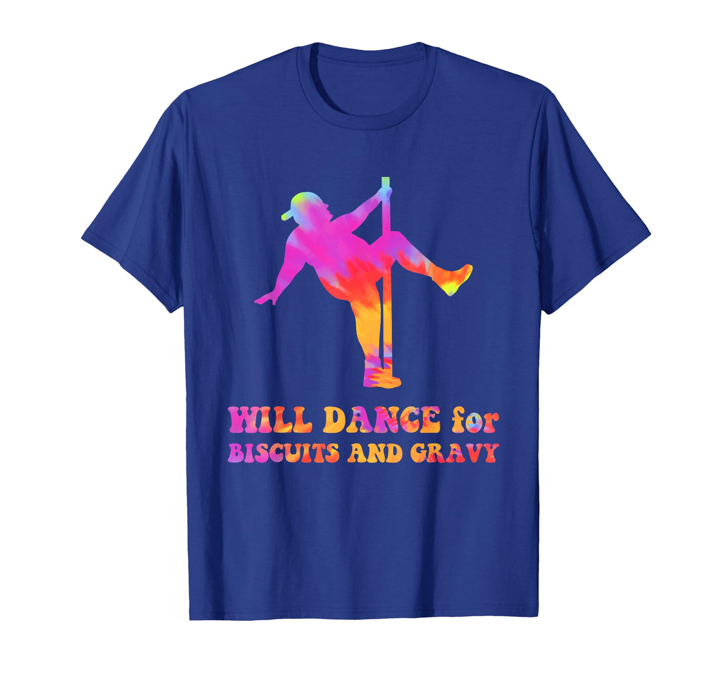 Will Dance For Biscuits And Gravy Hippie Design T-Shirt