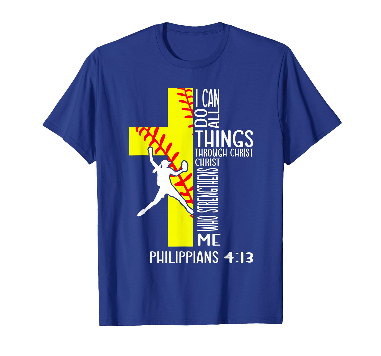 I Can Do All Things Through Christ Softball Christian Bible T-Shirt