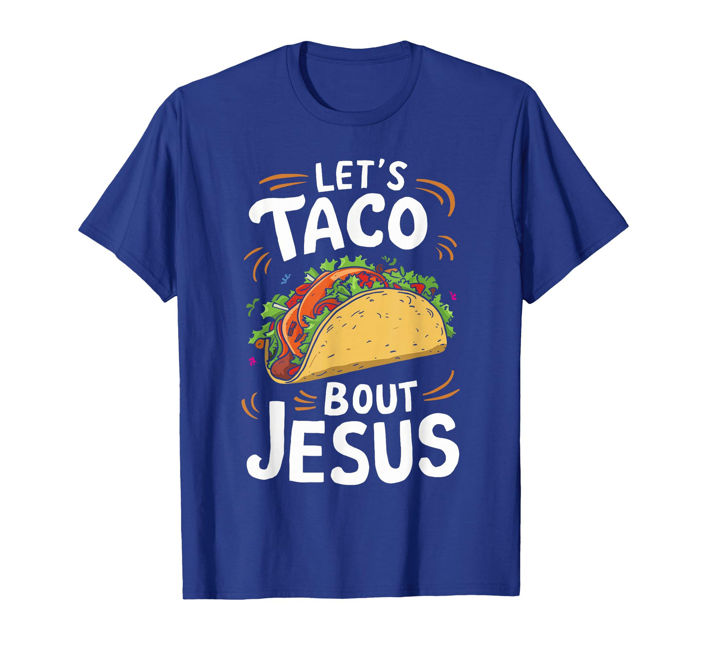 Let's Taco Bout Jesus Christian Church T-Shirt