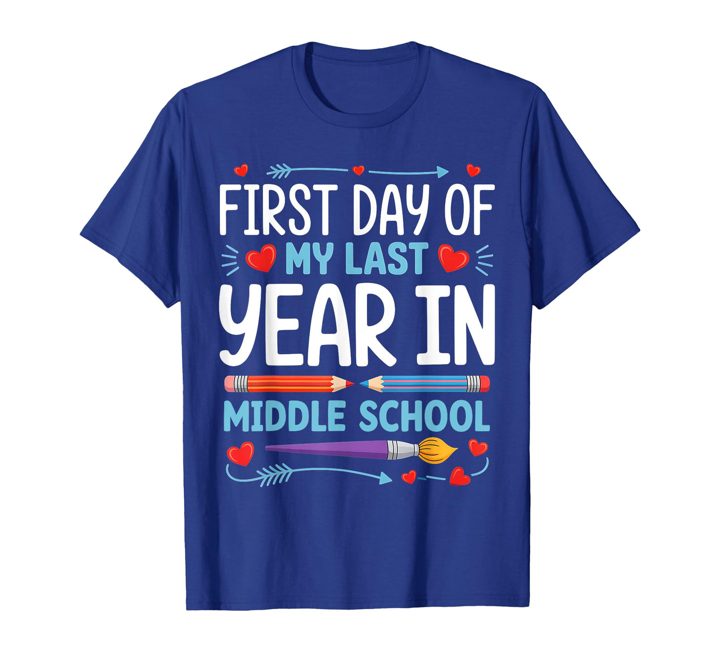 First Day Of My Last Year In Middle School Back To School T-Shirt
