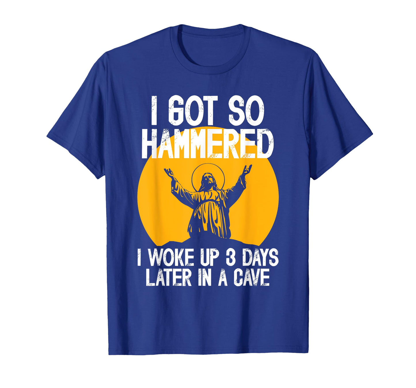 Funny Easter Jesus Got Hammered Resurrection Adult Sarcasm T-Shirt