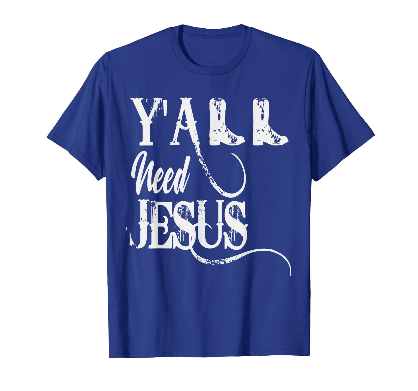 Y'ALL Need Jesus Country T-Shirt