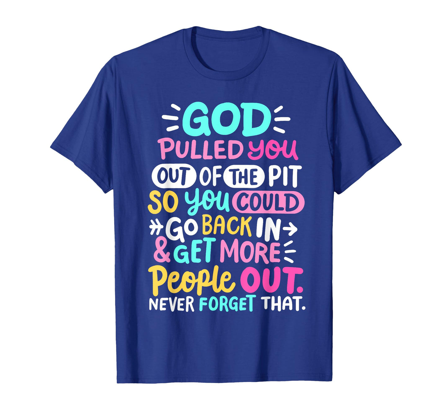 God Pulled You Out of the Pit Sobriety AA NA Recovery Women T-Shirt