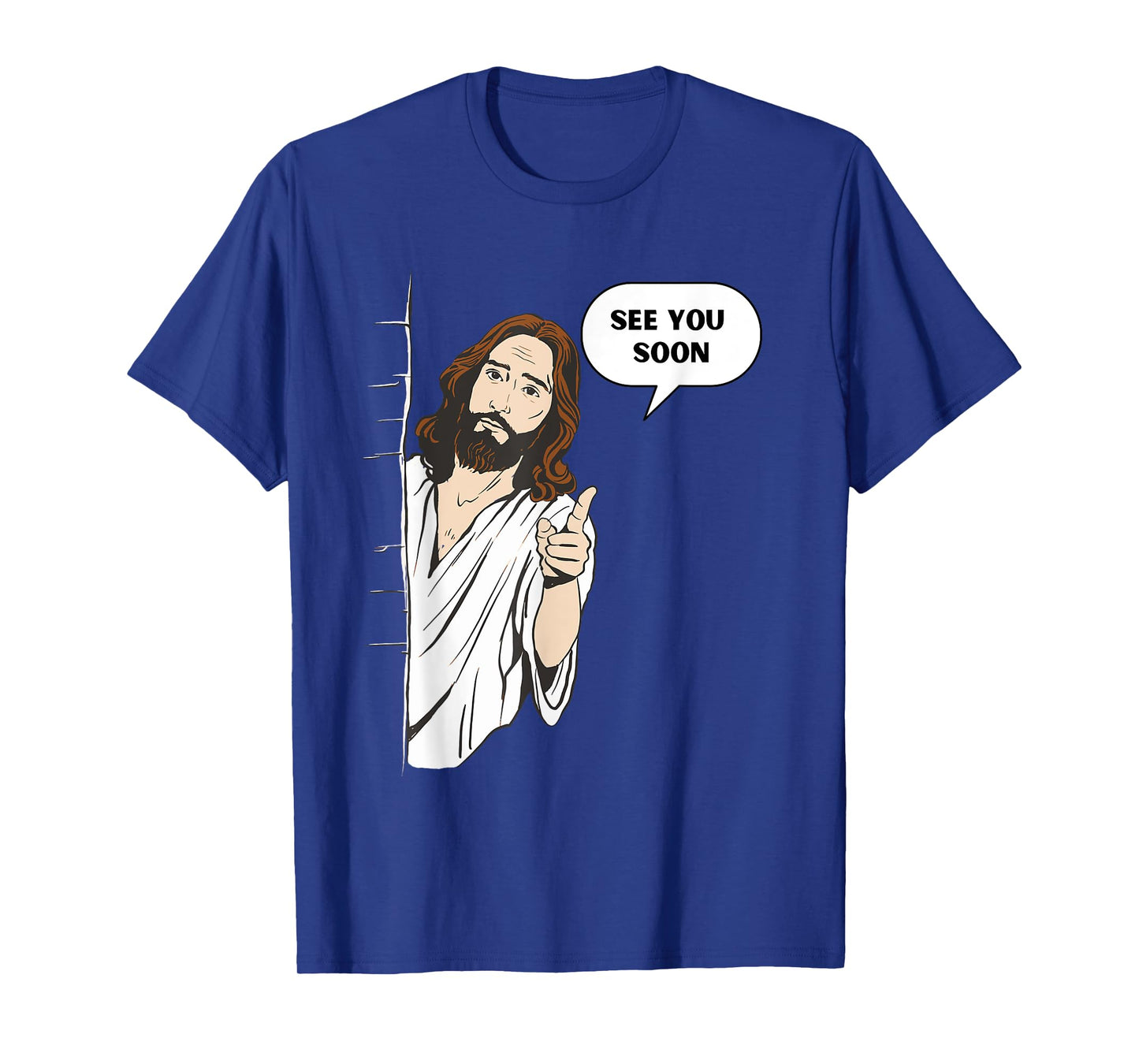 Funny Jesus See You Soon Meme Saying Religious God T-Shirt