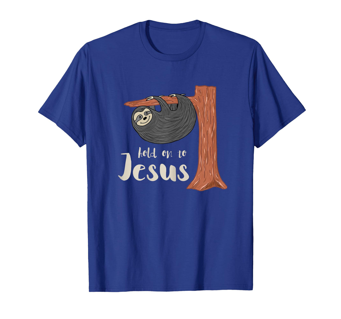 Funny Christian Sloth T Shirt gift for kids Hold on to Jesus T-Shirt