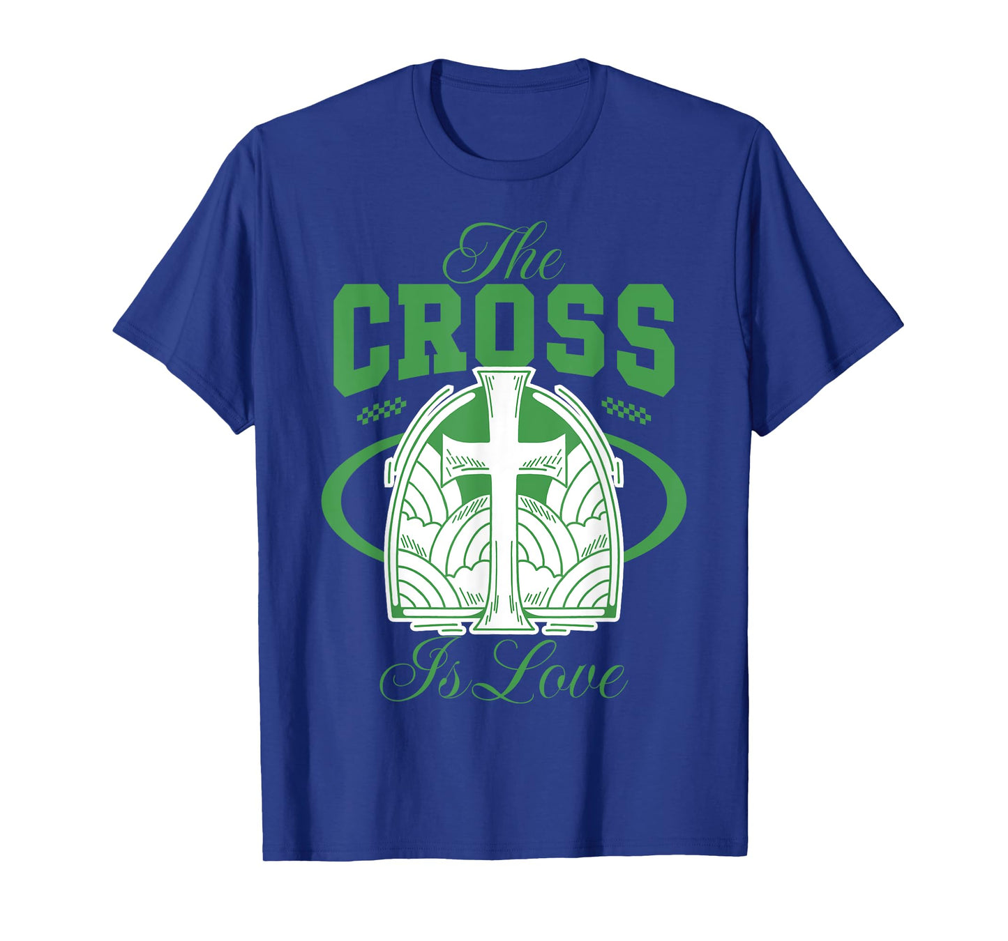 The Cross is Love - Christian Bible Verse Faith T-Shirt