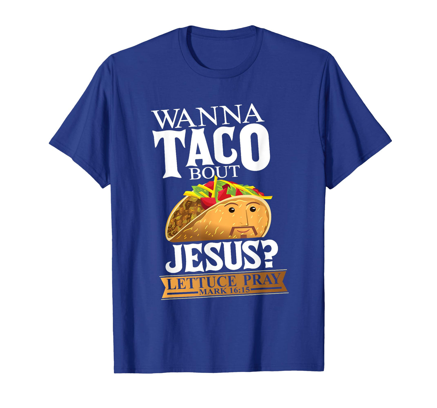 Funny Christian Taco Lover Want To Talk About Jesus Food Pun T-Shirt