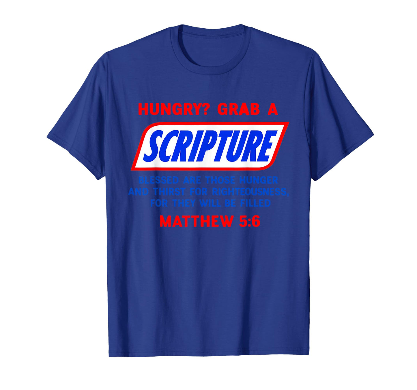 Hungry? Grab A Scripture Bible Verse Famous Funny Saying T-Shirt