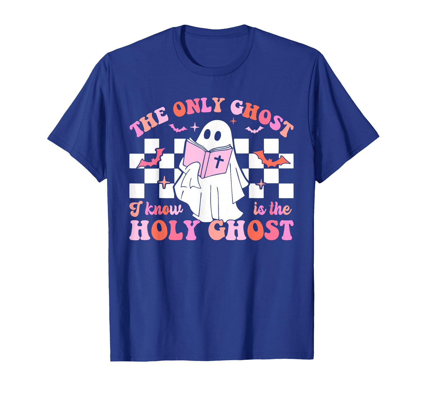 The Only Ghost I Know is The Holy Ghost Christian Halloween T-Shirt