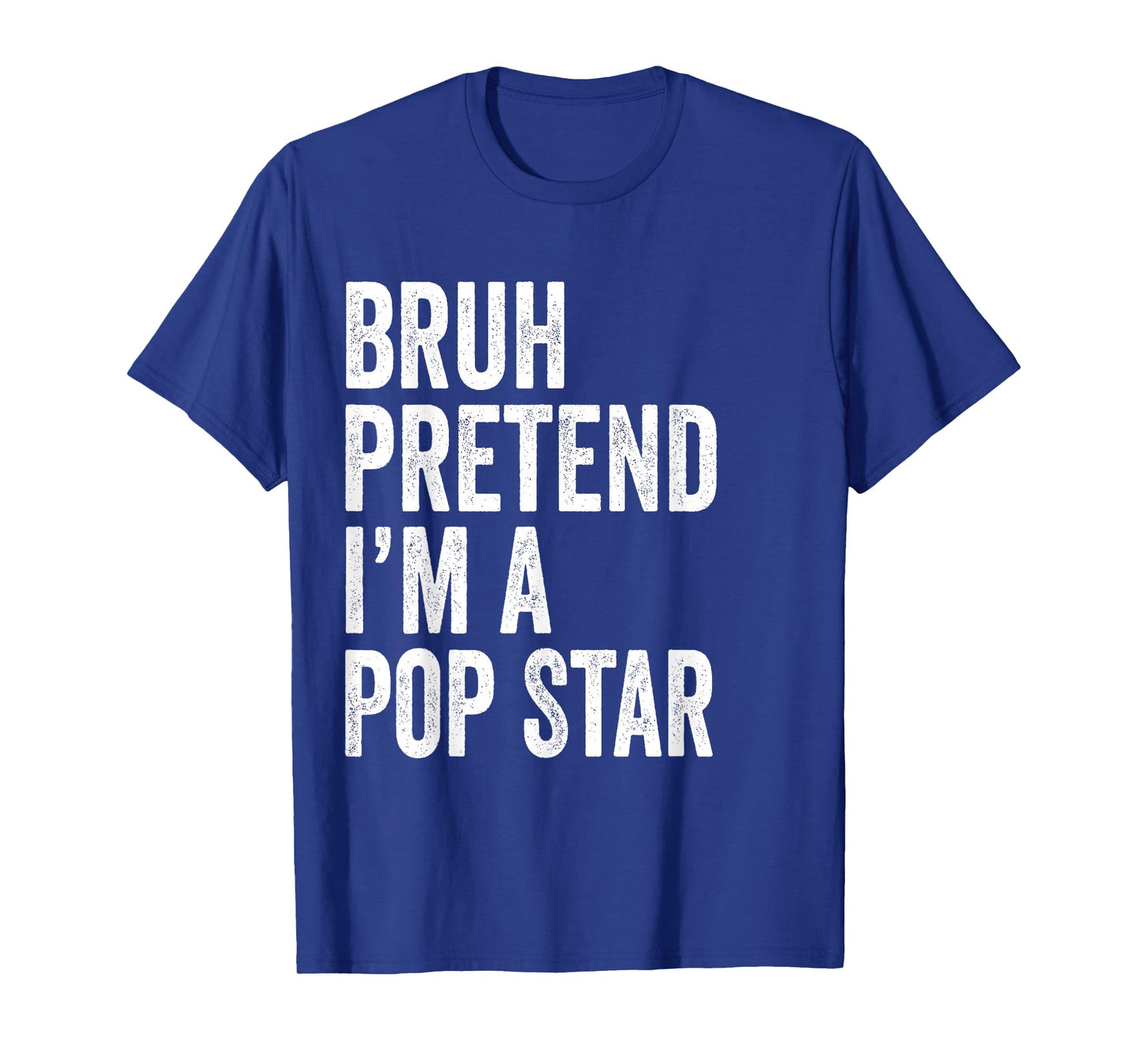 Bruh Pretend I'm A Pop Star Matching Costume Halloween Funny T-Shirt
