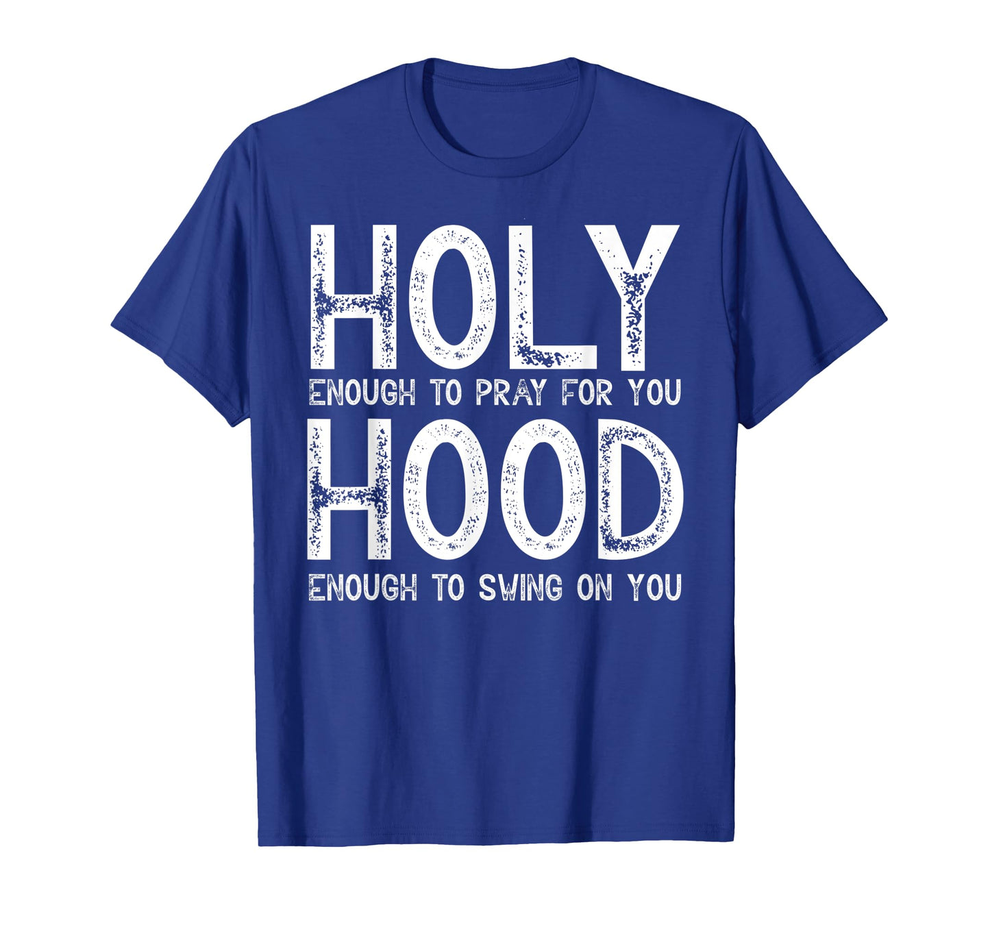 Holy Enough To Pray For You Hood To Swing On You Shirt Gift