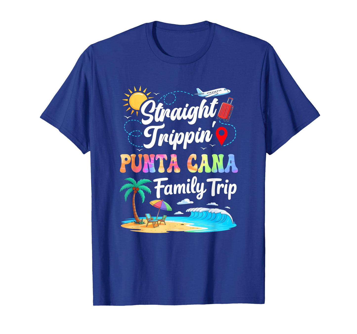 Punta Cana Family Vacation 2025 Straight Trippin Trip T-Shirt