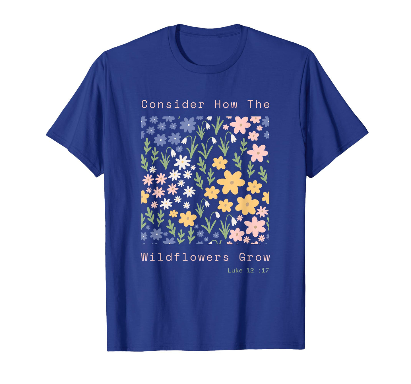 Consider the Wildflowers Minimalist Luke 12:27 Design T-Shirt