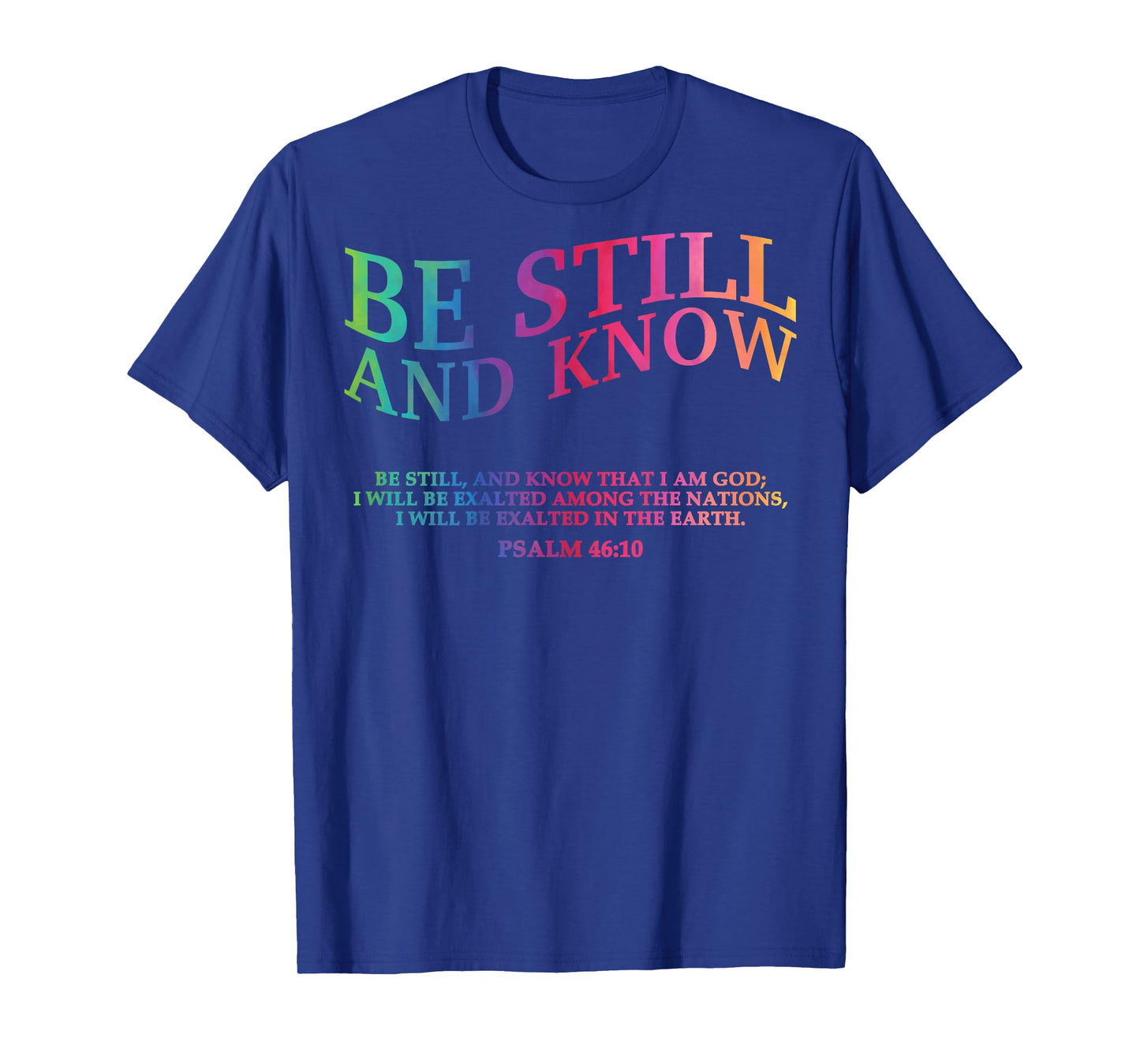 Be Still and Know That I Am God is Good Christian Jesus Mom T-Shirt