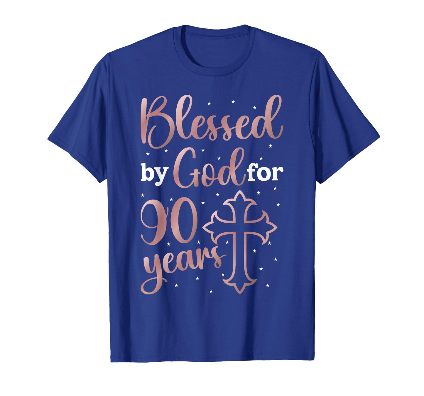 Blessed By God 90 Year Old 90th Birthday It's My 90th Bday T-Shirt