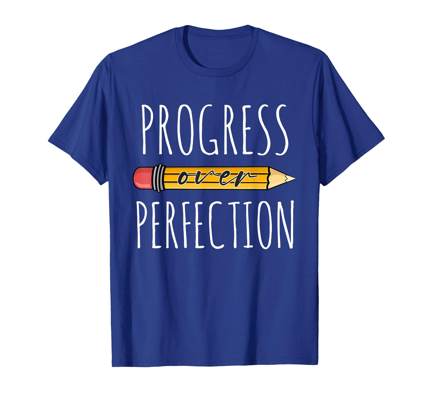 Motivational Progress Over Perfection Teacher Back to School T-Shirt