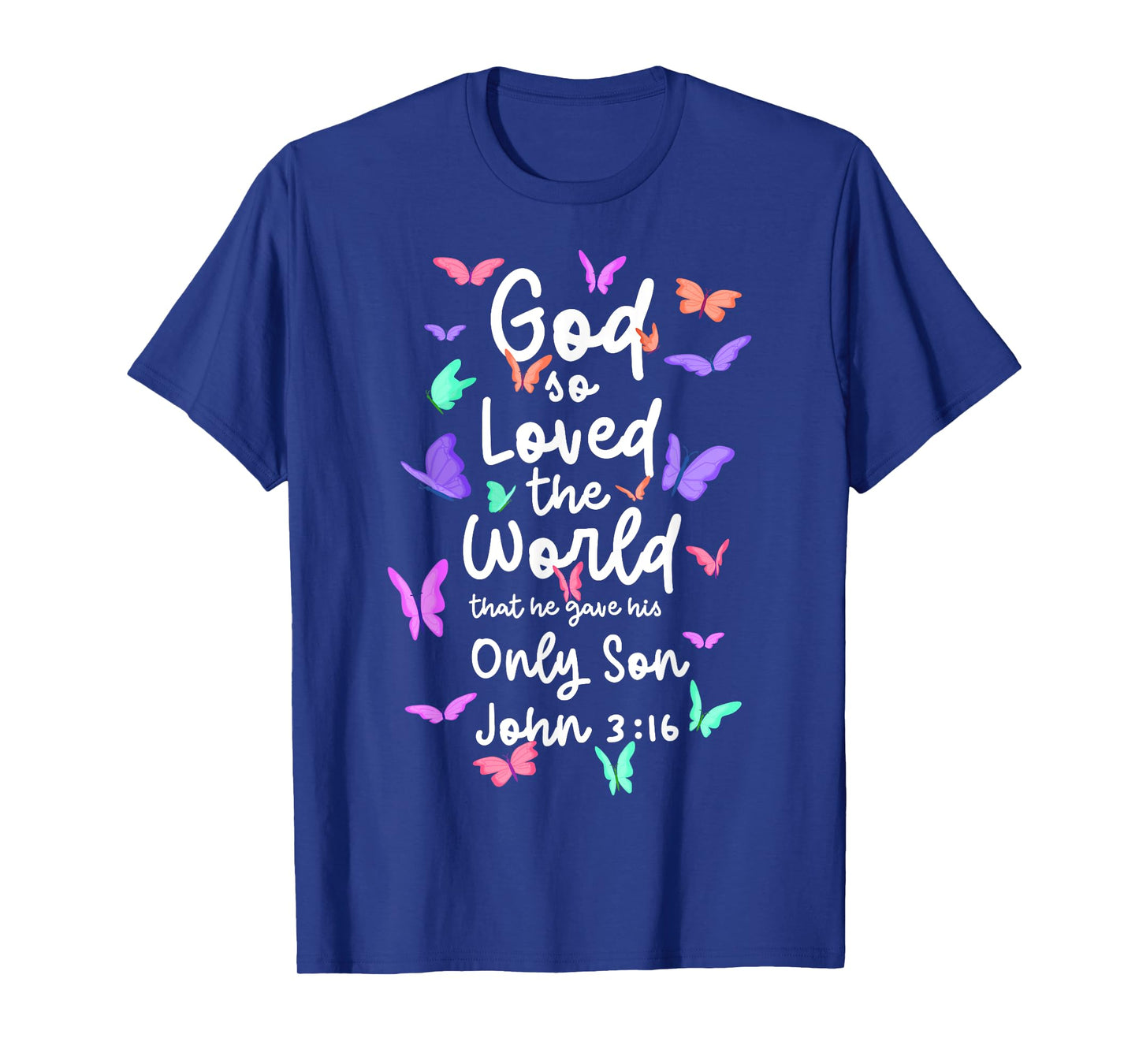 John 3:16 for God So Loved the World Christian Bible Lover T-Shirt