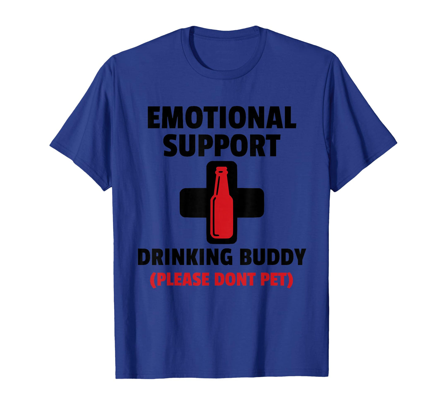 Emotional Support Drinking Buddy Adult Funny Drinking Tee T-Shirt