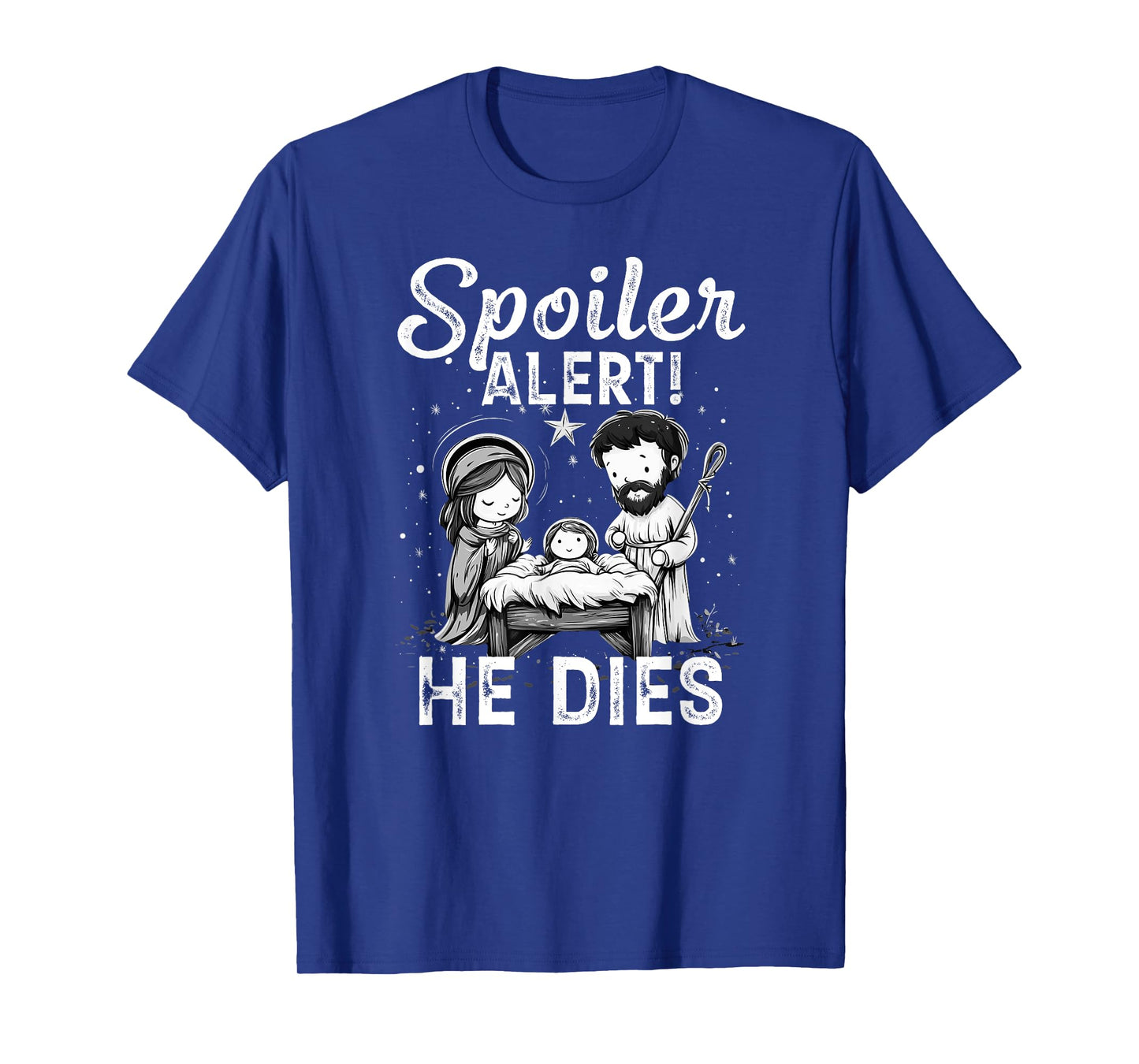 Spoiler Alert He Dies - Design T-Shirt
