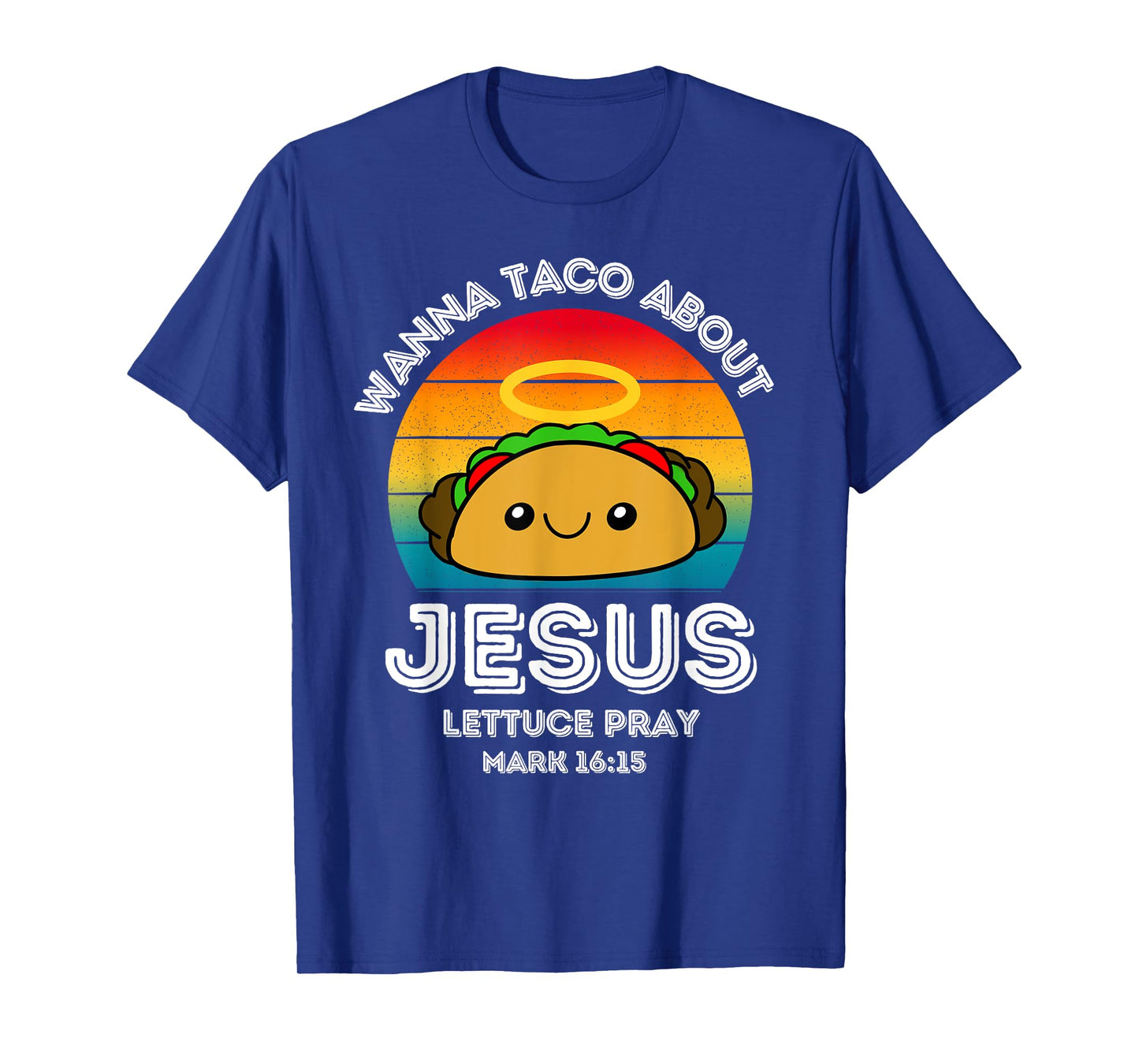 Wanna Taco About Jesus Lettuce Pray Kids Toddler Baby 5T 4T T-Shirt
