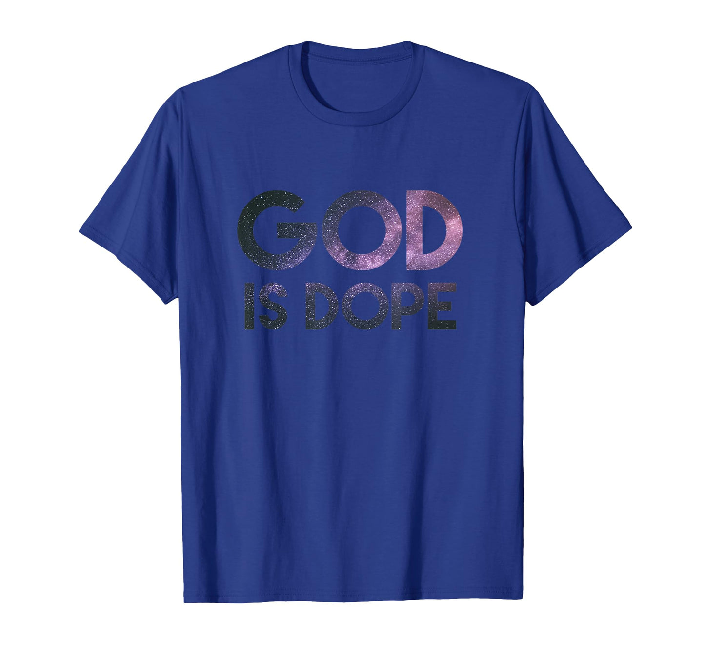 God Is Dope Christian Space Galaxy, Faith Easter 2023 T-Shirt