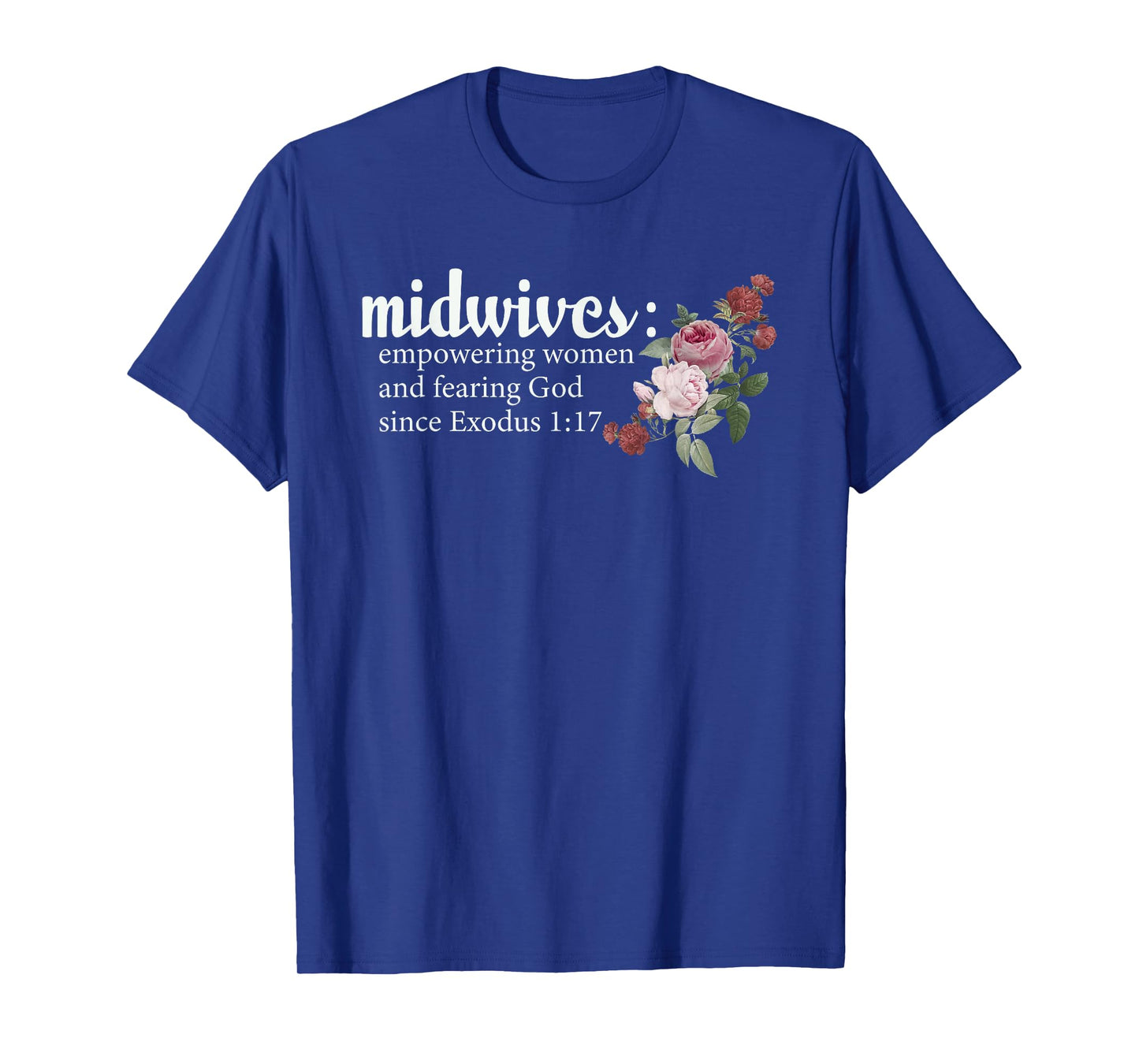 Midwives Empowering Women And Fearing God Christian T-Shirt