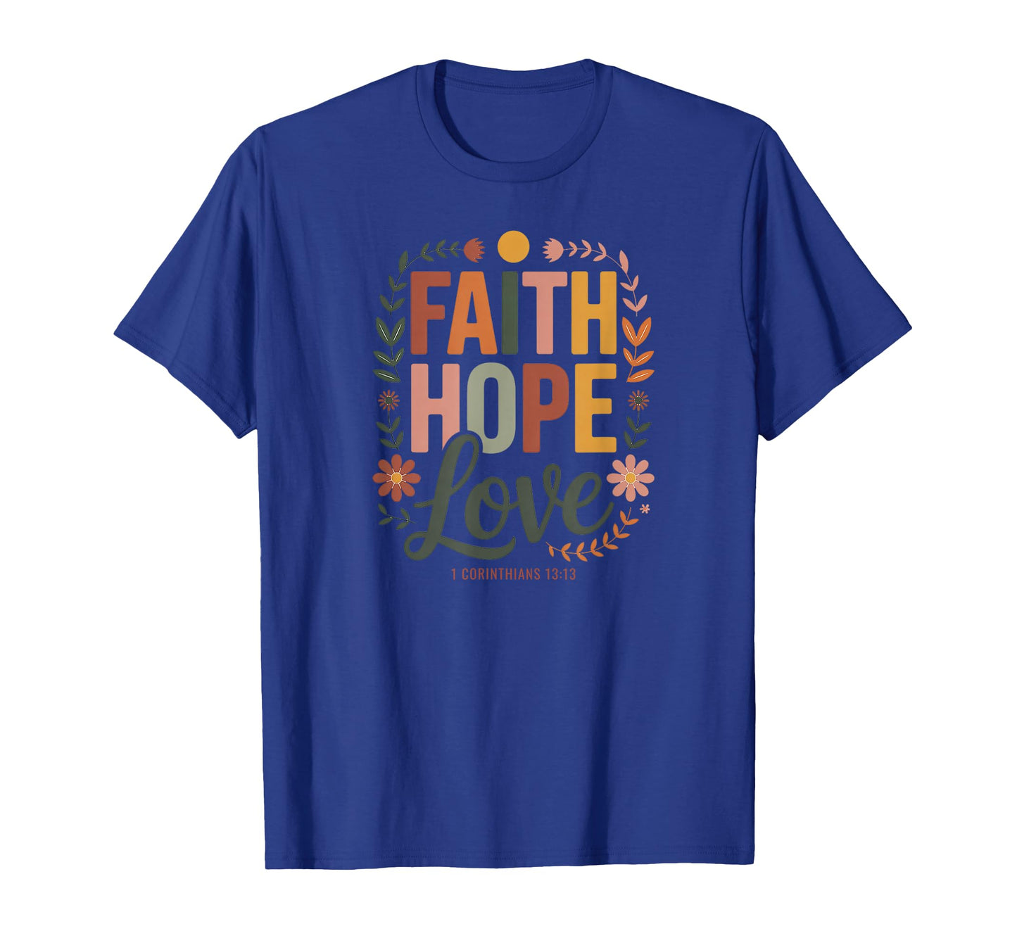 Faith Hope Love 1 Corinthians Bible Verse Christian T-Shirt