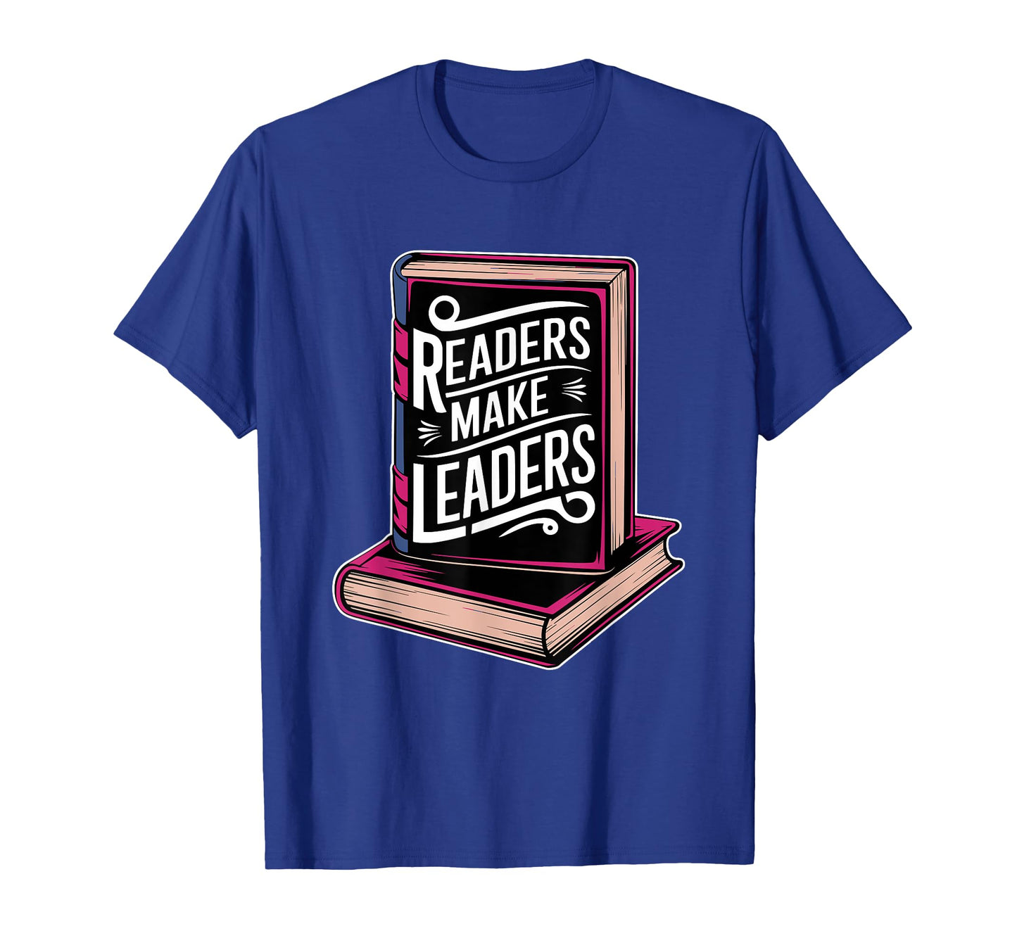 Readers Make Leaders for Book Lovers T-Shirt