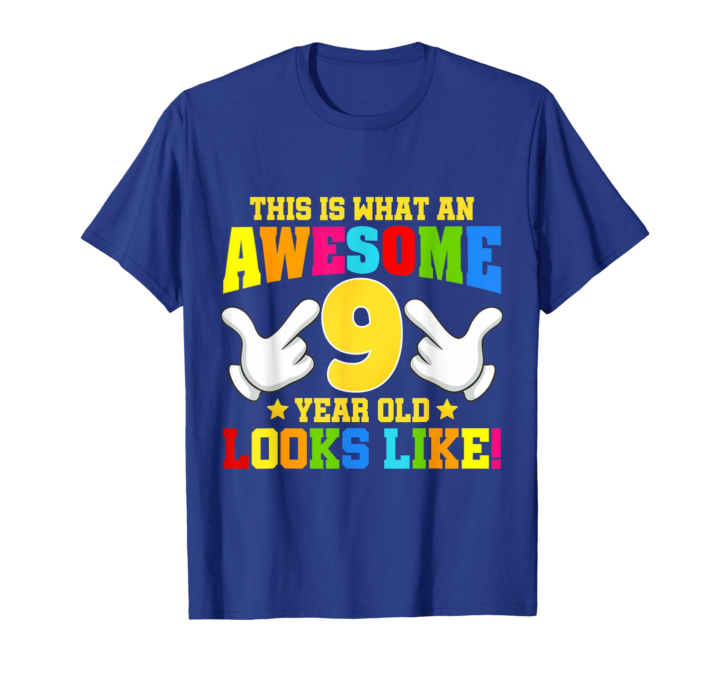This is what an awesome 9 year old looks like 9th birthday T-Shirt