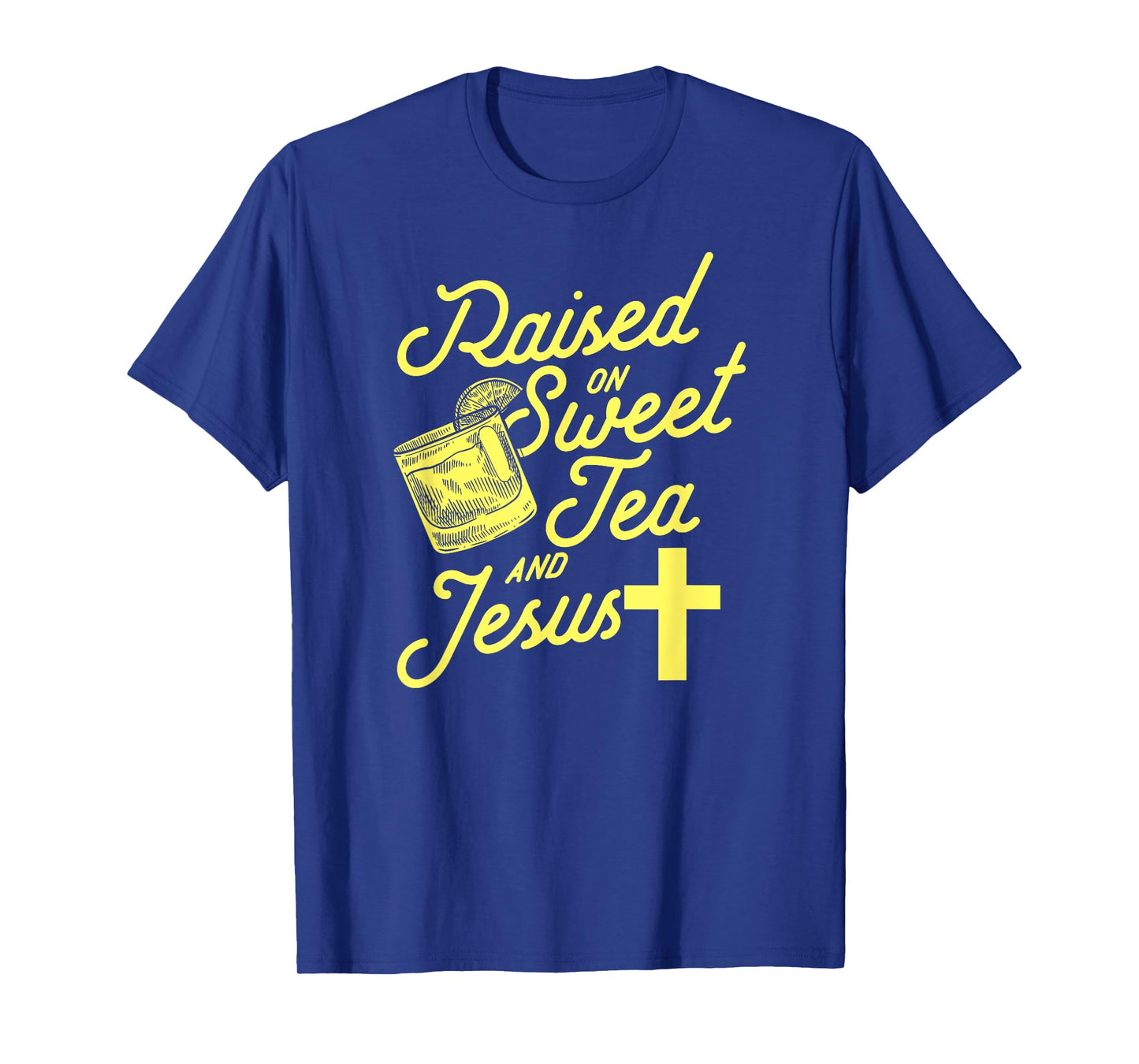 Raised on Sweet Tea and Jesus T-Shirt