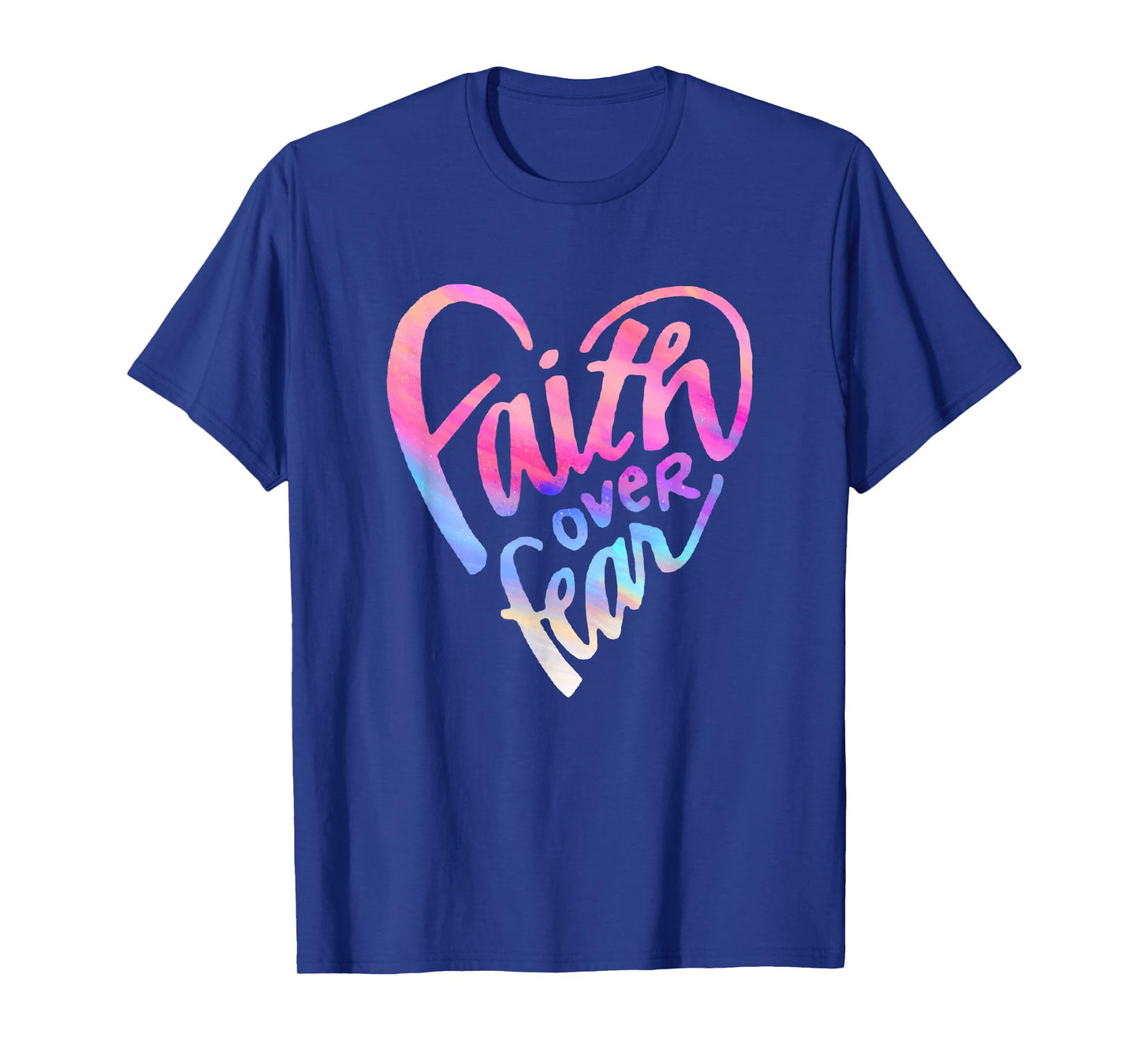Faith Over Fear Jesus Christian Religious Believer Worshiper T-Shirt