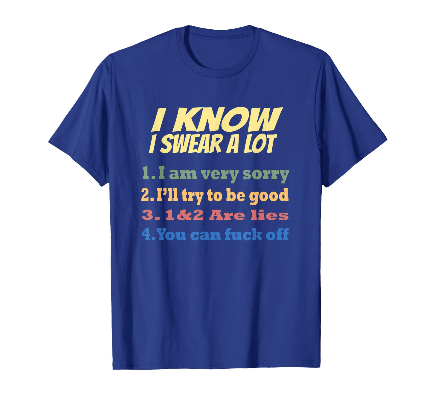I know I swear a lot but.... You can fuck off funny T-Shirt