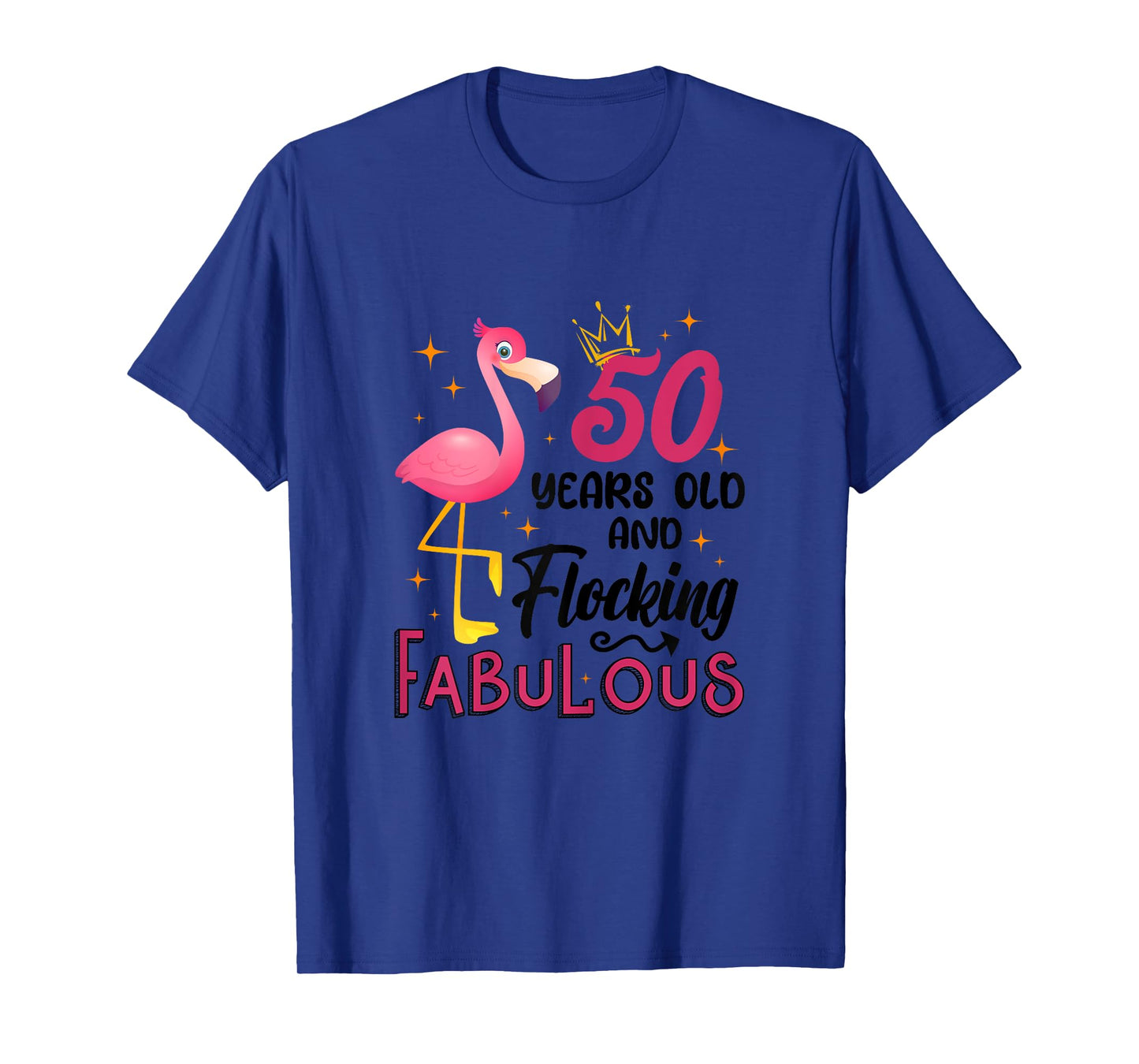50 Years Old And Flocking Fabulous Flamingo 50th Birthday T-Shirt