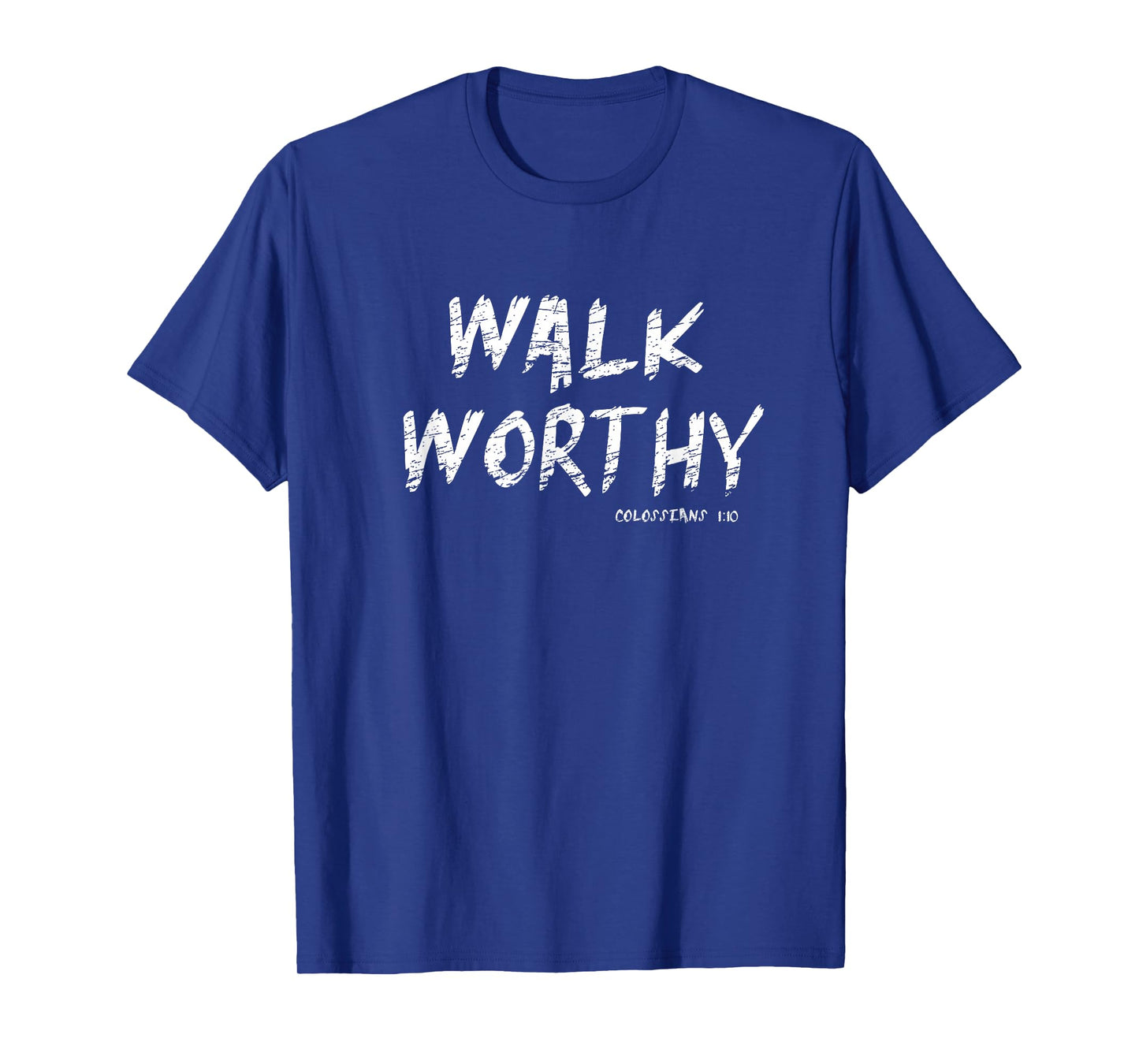 Walk Worthy | Christian | Bible Verse| Faith Based T-Shirt