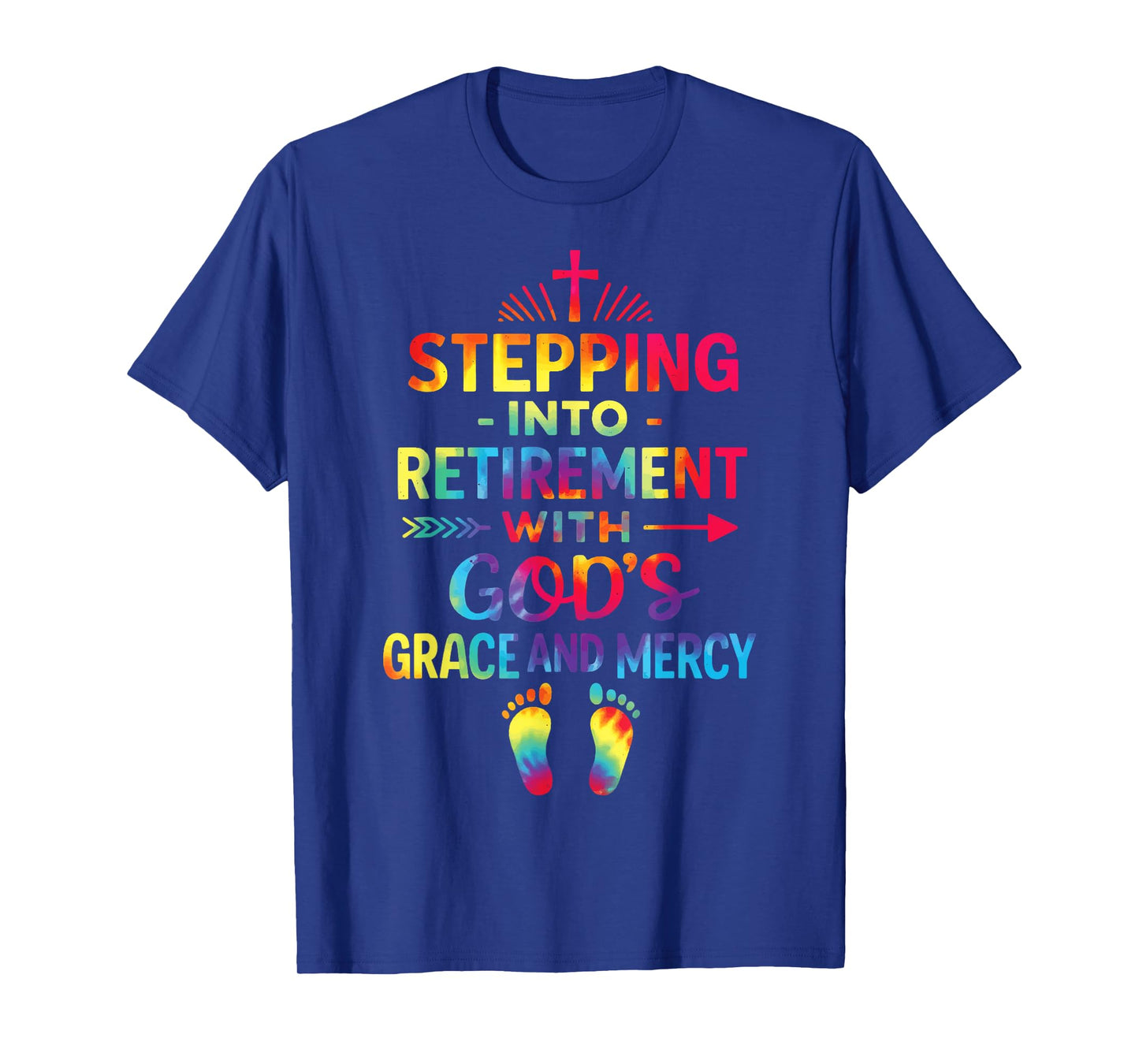 Stepping Into My Retirement with God's Grace and Mercy T-Shirt
