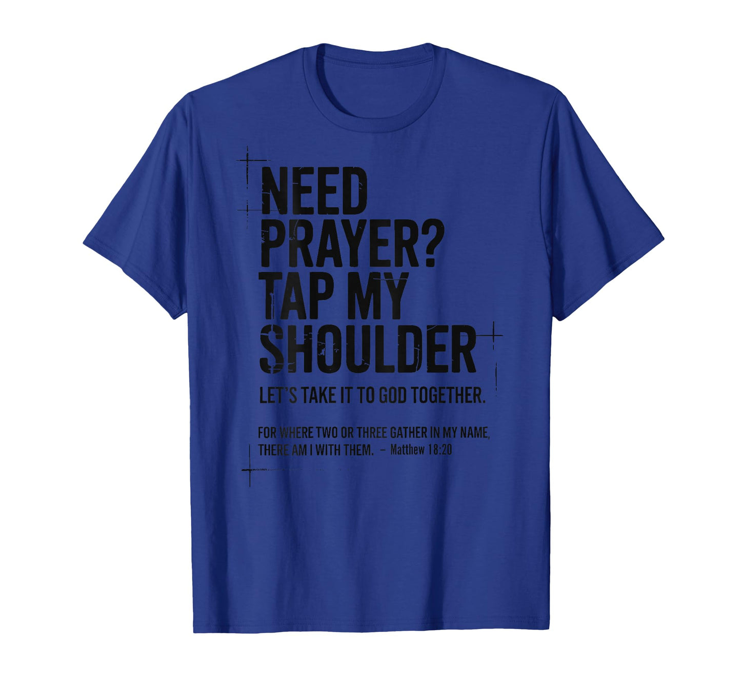Need Prayer Tap My Shoulder Bible Verse Christian On Back T-Shirt