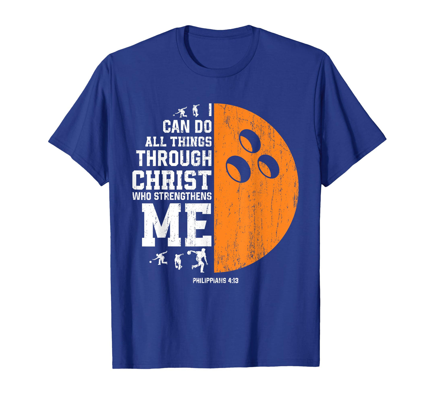 Christ Strengthens Me - Religious Christian Bowling T-Shirt